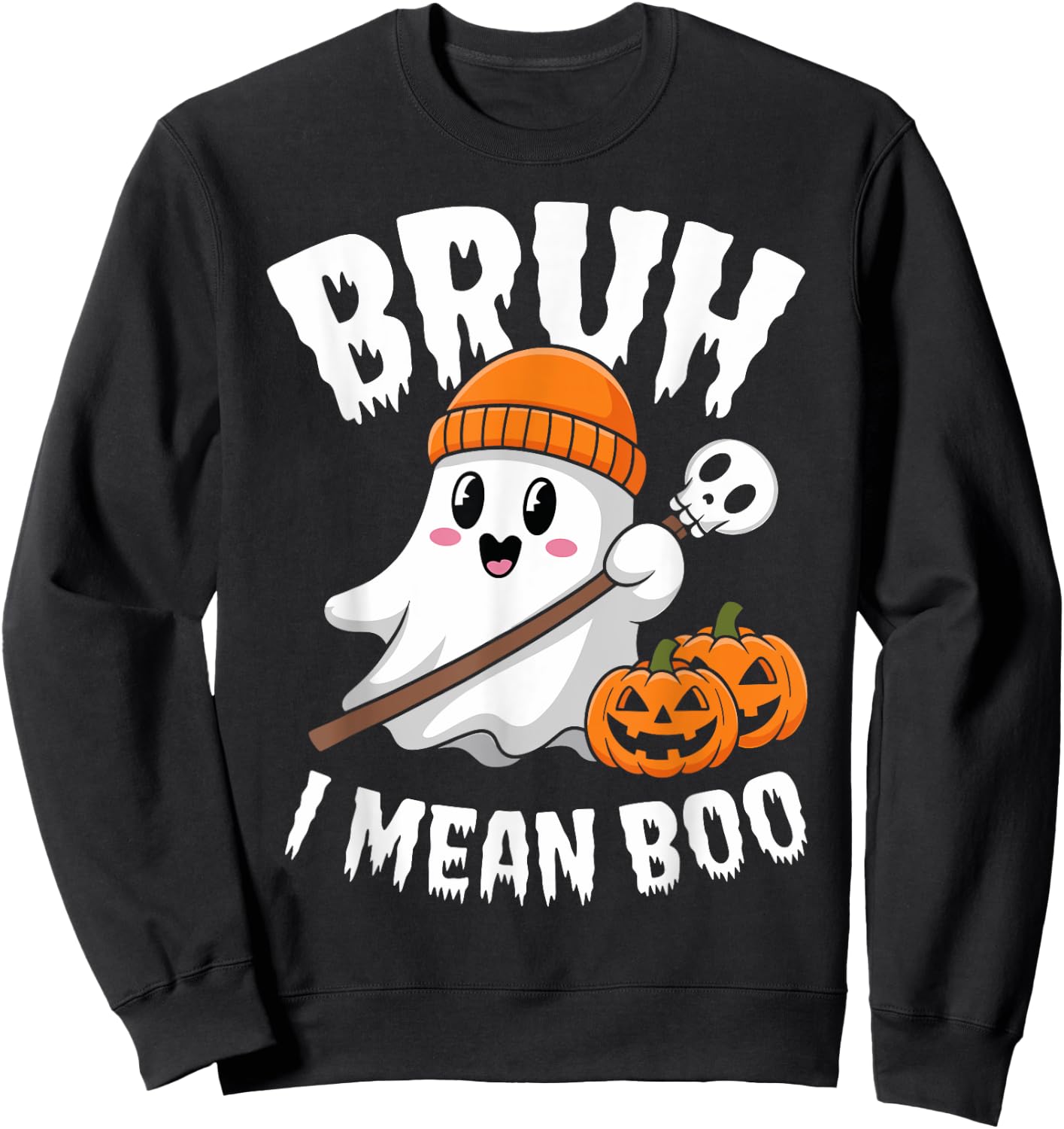 Bruh I Mean Boo Halloween Ghost for Kids and Adults Sweatshirt - Sweatshirt | Black
