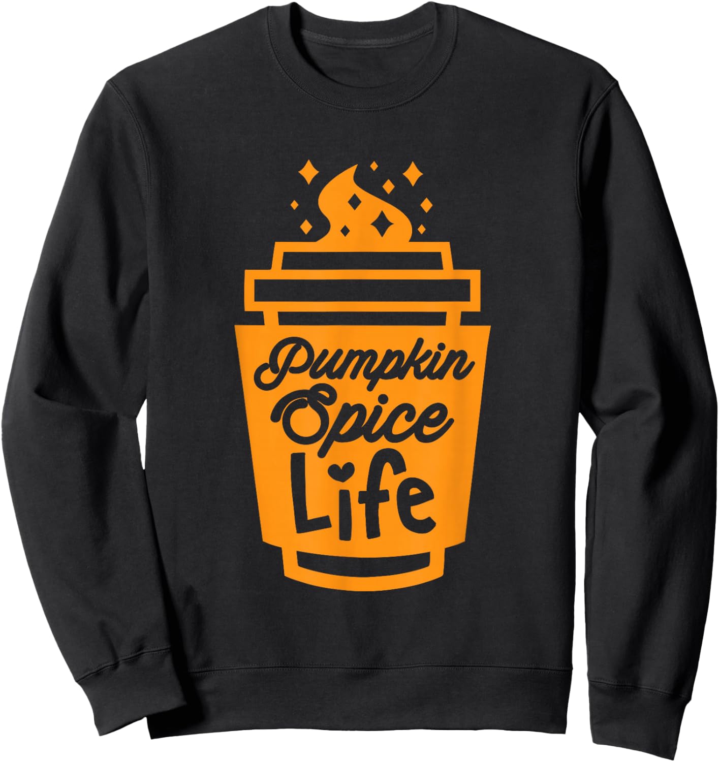 Pumpkin Spice Life Funny Fall Season Latte Coffee Lover Sweatshirt - Sweatshirt | Black