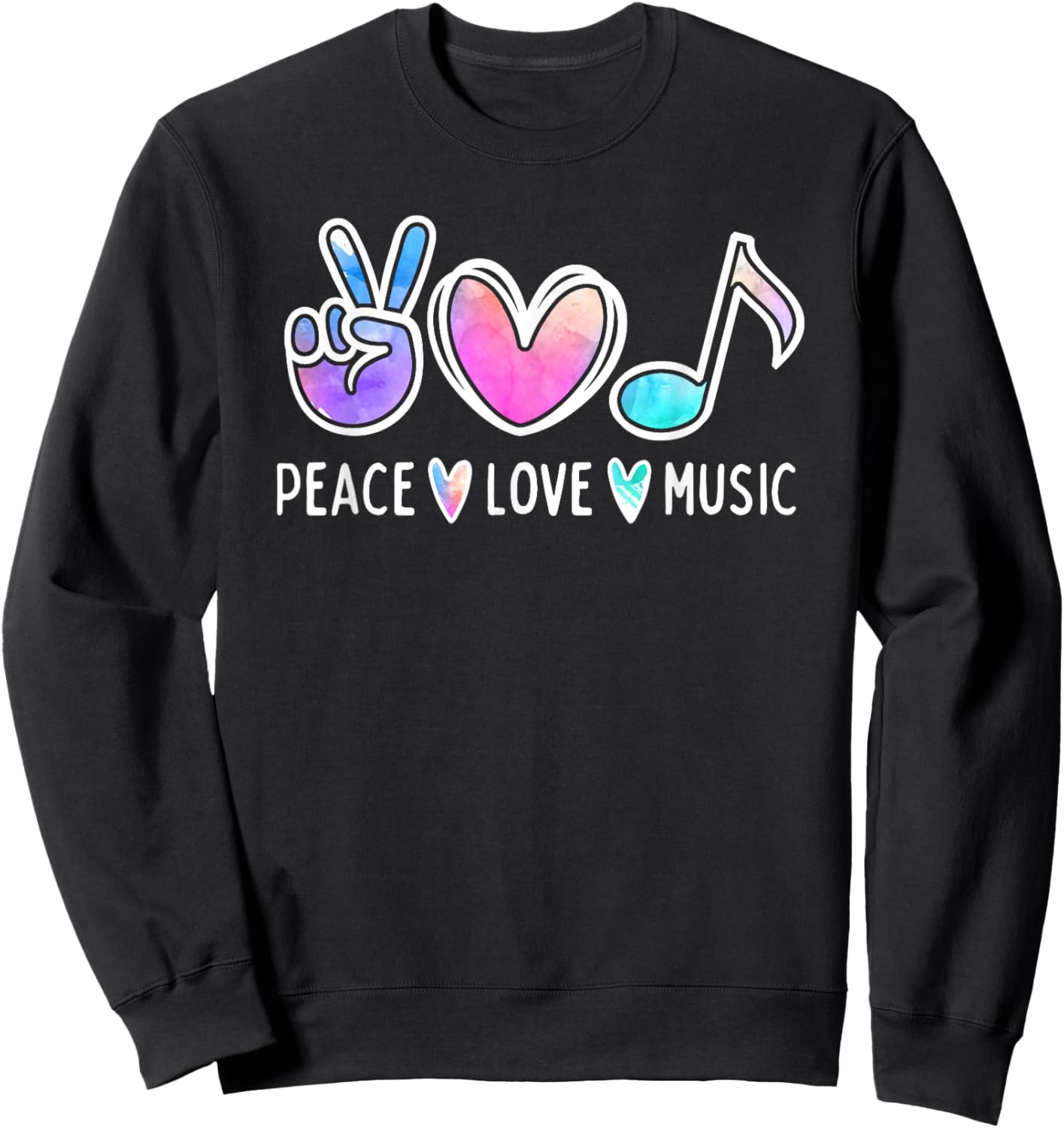 Peace Love Music Lover Musician Cute Tie Dye Sweatshirt - Sweatshirt | Black
