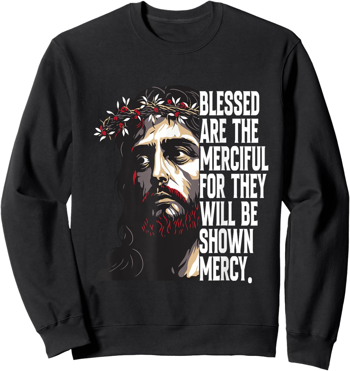 Jesus Christ Bible Verse Christianity Jesus Sweatshirt - Sweatshirt | Black
