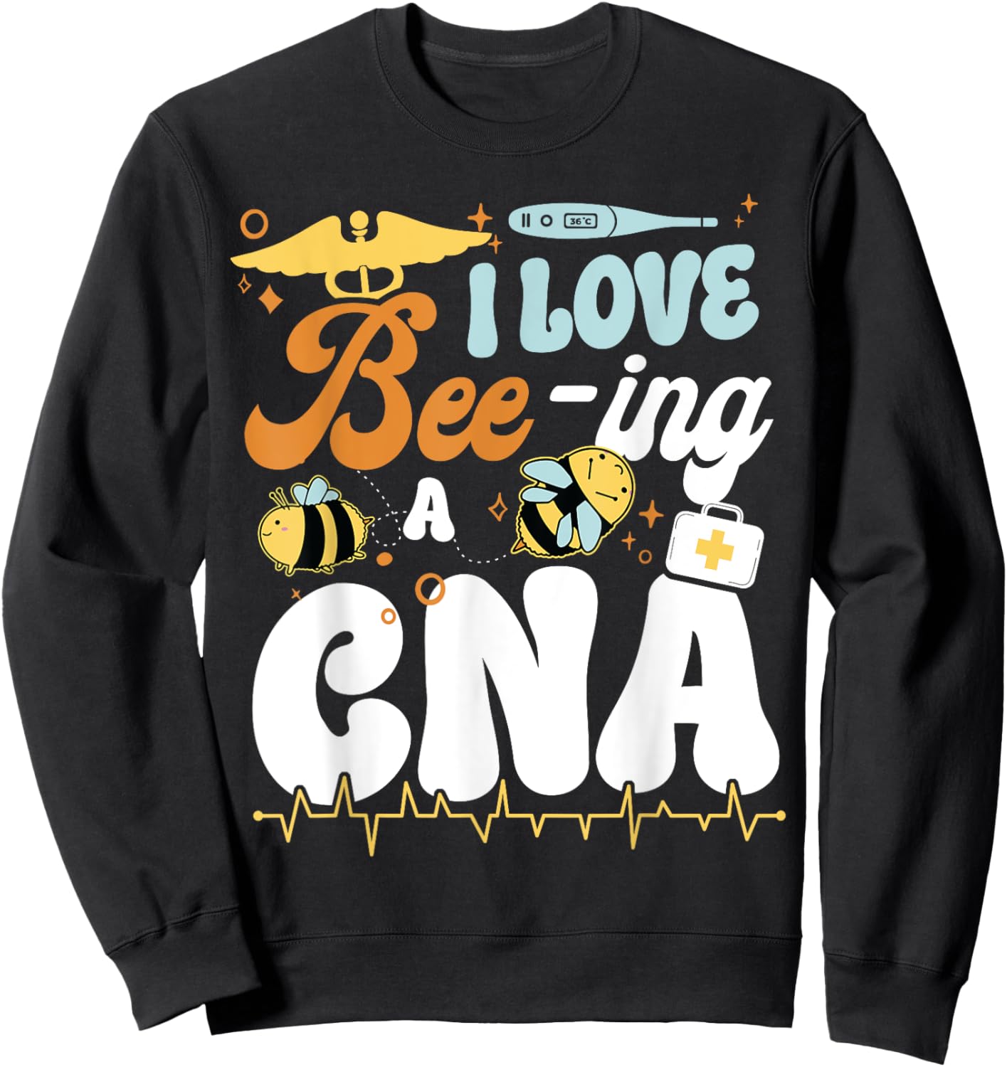 CNA Nurse Certified Nursing Assistant Bee Pun I Love Bee-Ing Sweatshirt - Sweatshirt | Black