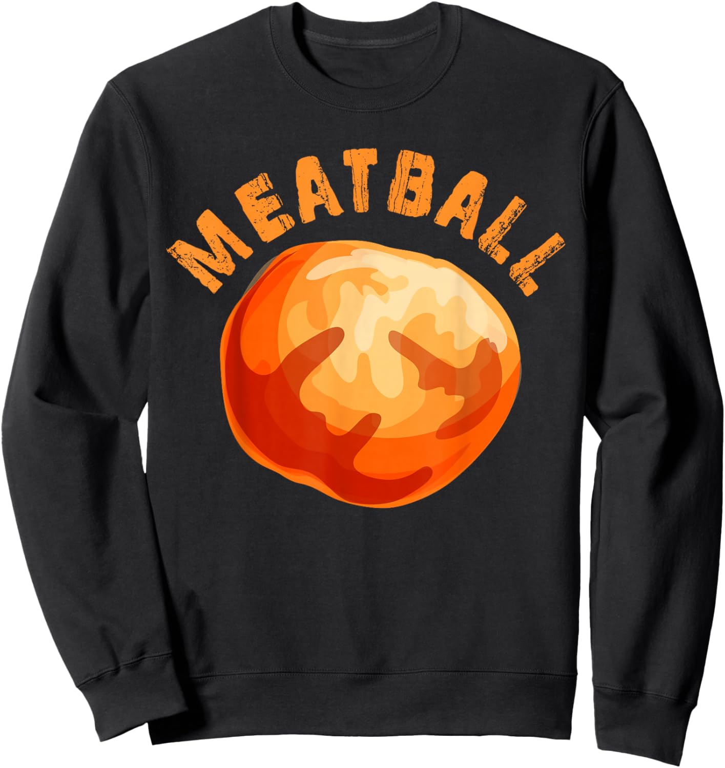 Meatball Graphic Costume Italian Chef Foodie Protein Lover Sweatshirt - Sweatshirt | Black