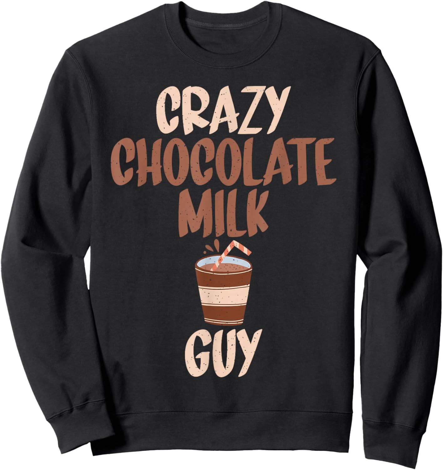 Crazy Chocolate Milk Guy Sweatshirt - Sweatshirt | Black