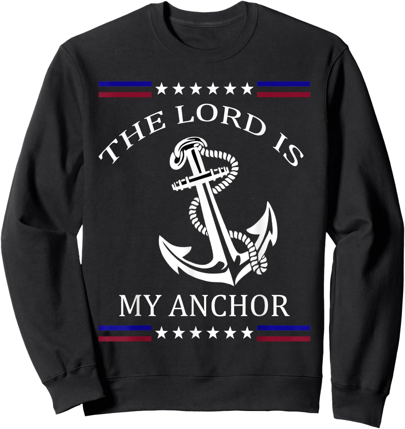 The Lord is my Anchor Sweatshirt - Sweatshirt | Black