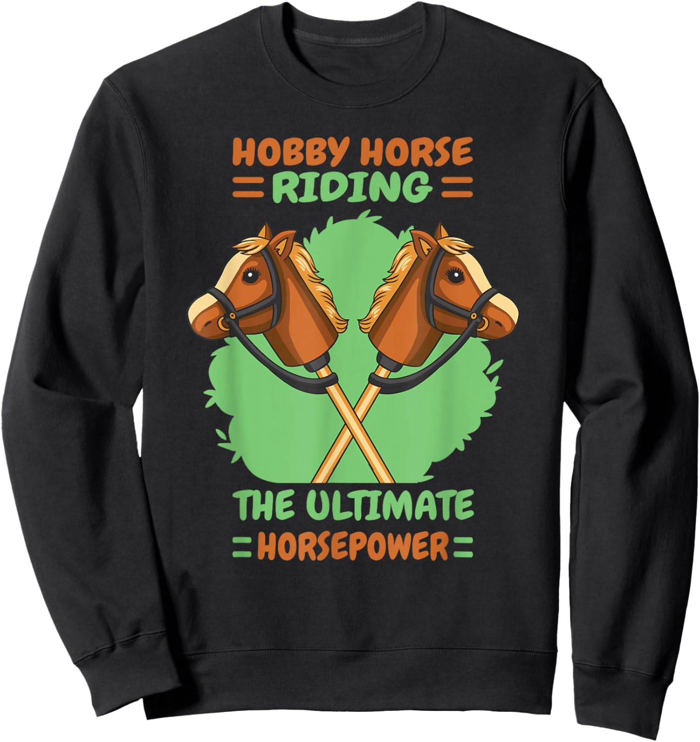 Hobby Horse Riding The Ultimate Horsepower Sweatshirt - Sweatshirt | Black