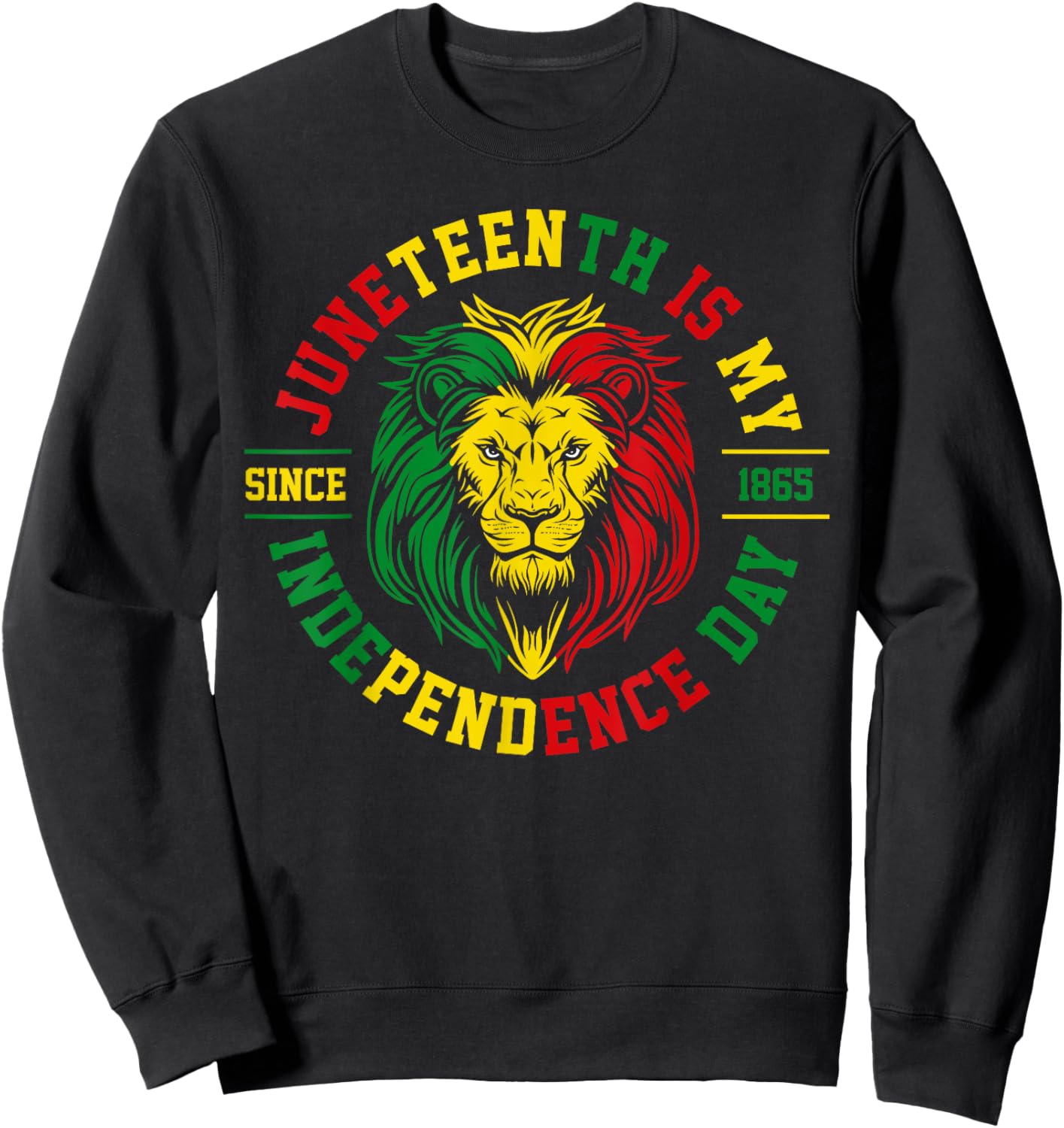Juneteenth Is My Independence Day Lion Free Ish Since 1865 Sweatshirt - Sweatshirt | Black