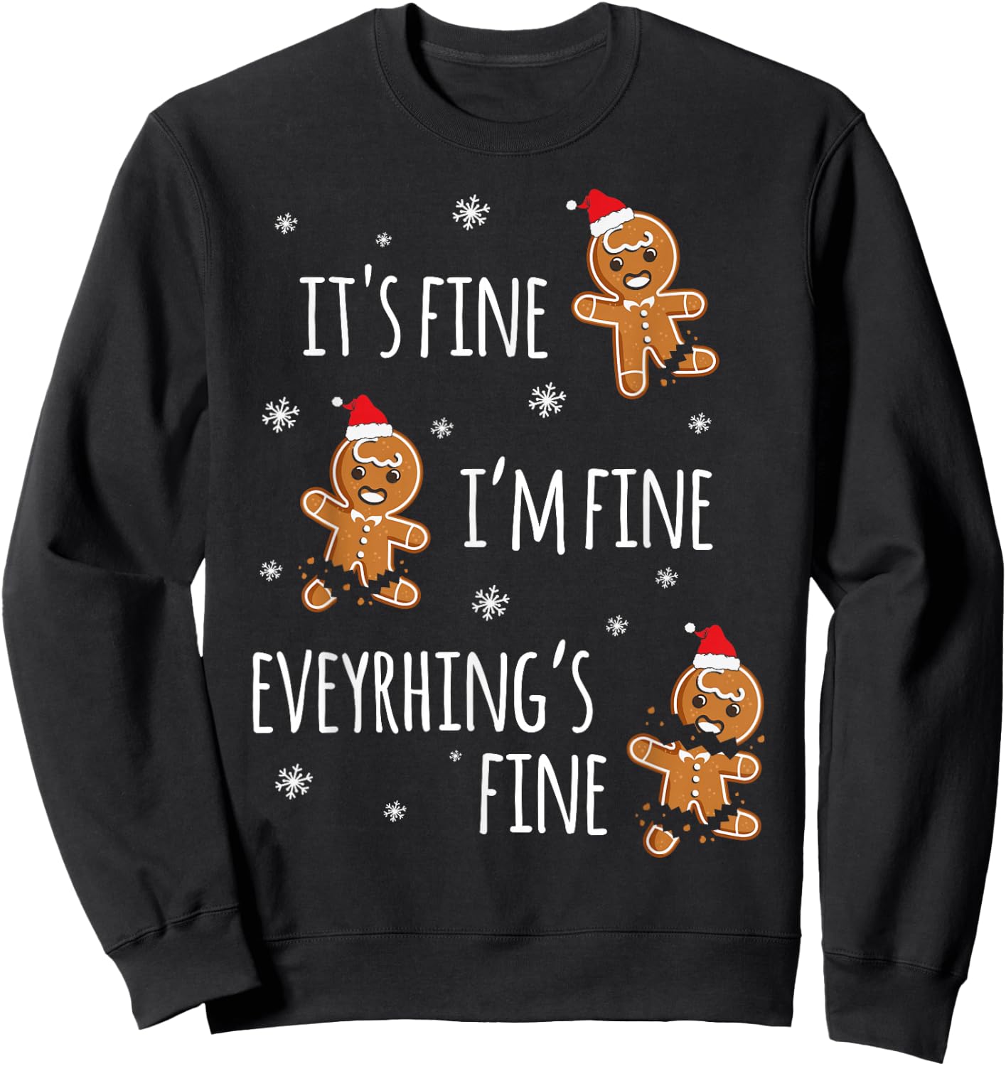It's Fine I'm Fine Everything is Fine Gingerbread Man X Mas Sweatshirt - Sweatshirt | Black