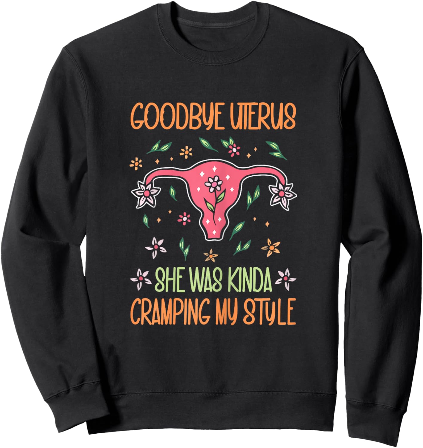 Uterus Removal Hysterectomy Recovery Surgery Sweatshirt - Sweatshirt | Black