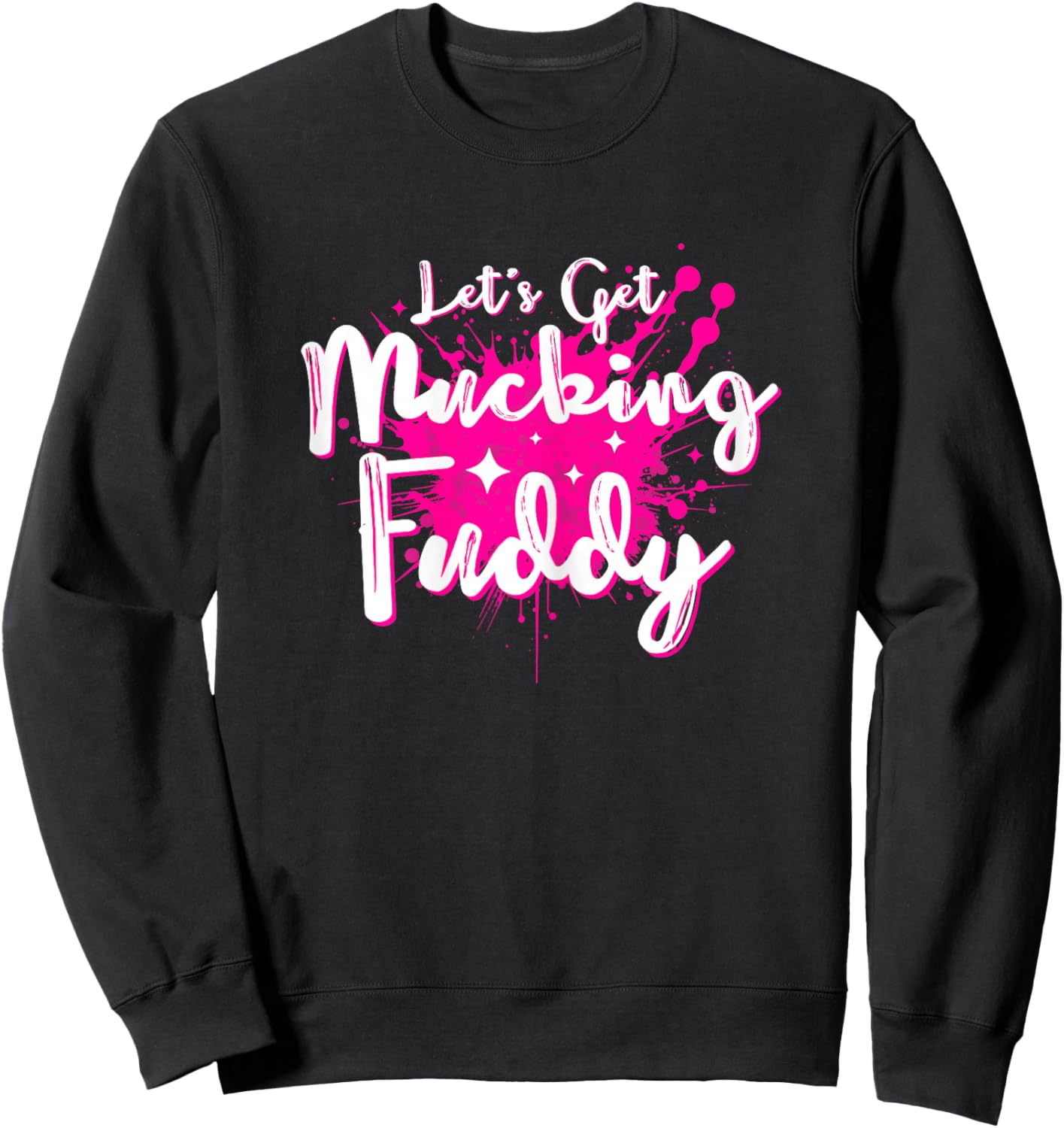 Let's Get Mucking Fuddy Mud Running Team Cool Women Girls Sweatshirt - Sweatshirt | Black