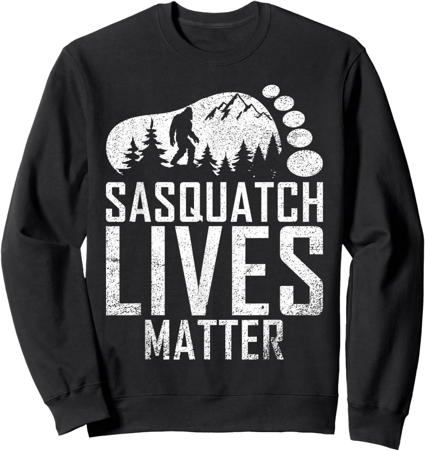 Sasquatch Lives Matter Bigfoot Gifts Pajamas Costume Sweatshirt - Sweatshirt | Black