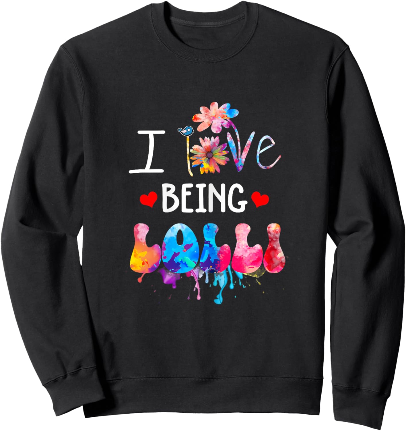 I Love Being Lolli Colorful Art, Mama Sweatshirt - Sweatshirt | Black