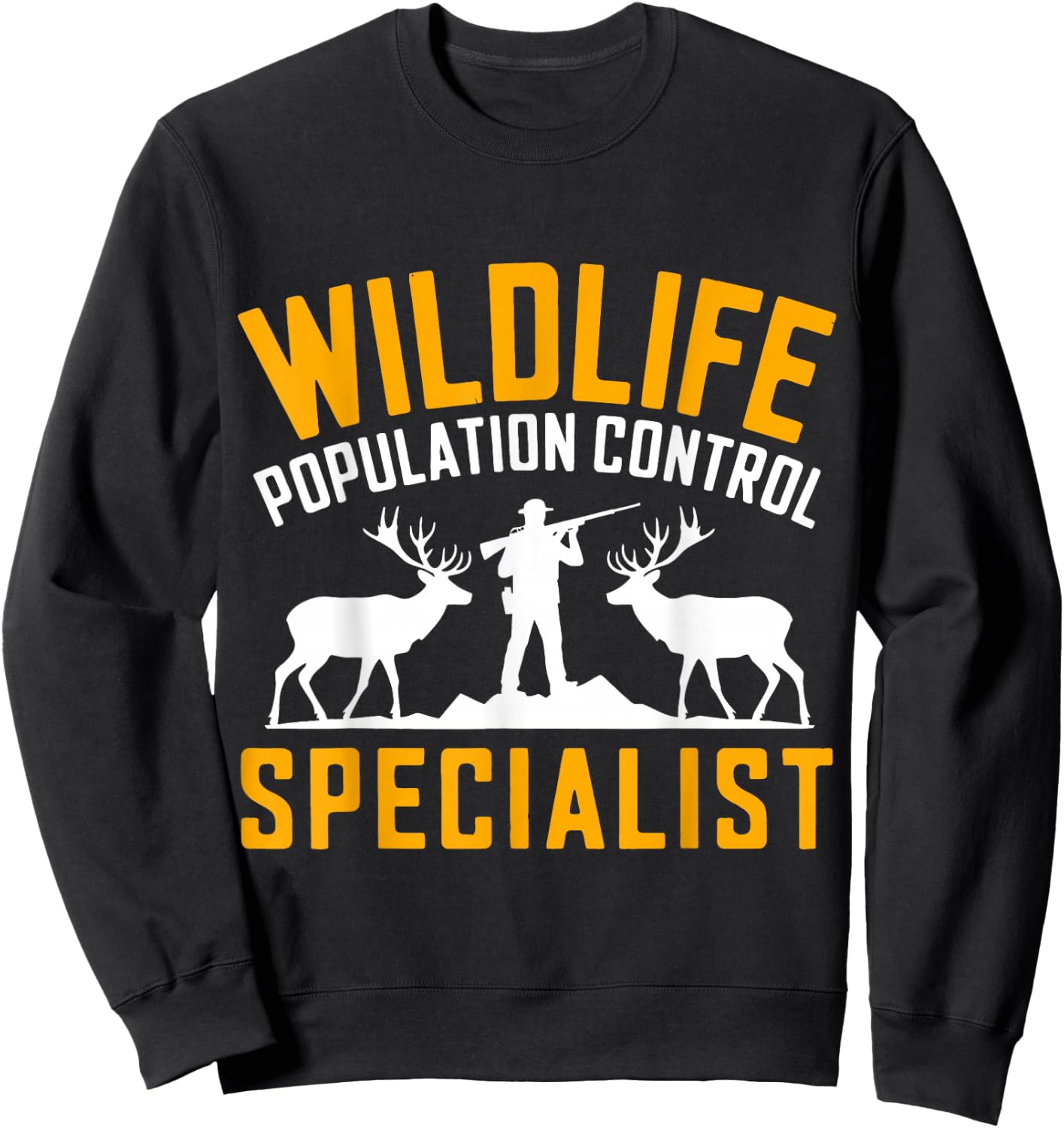 Hunting Humor Design Funny Hunters Sweatshirt - Sweatshirt | Black