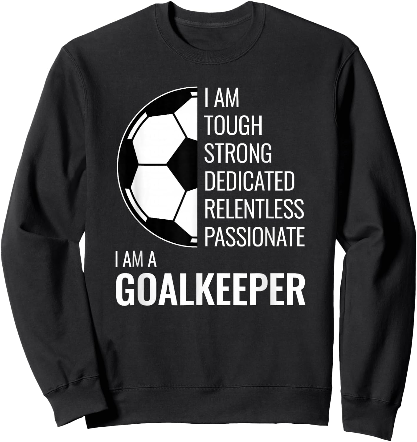 Ich bin EIN Goalkeeper - Football Soccer Goalie Sweatshirt - Sweatshirt | Black