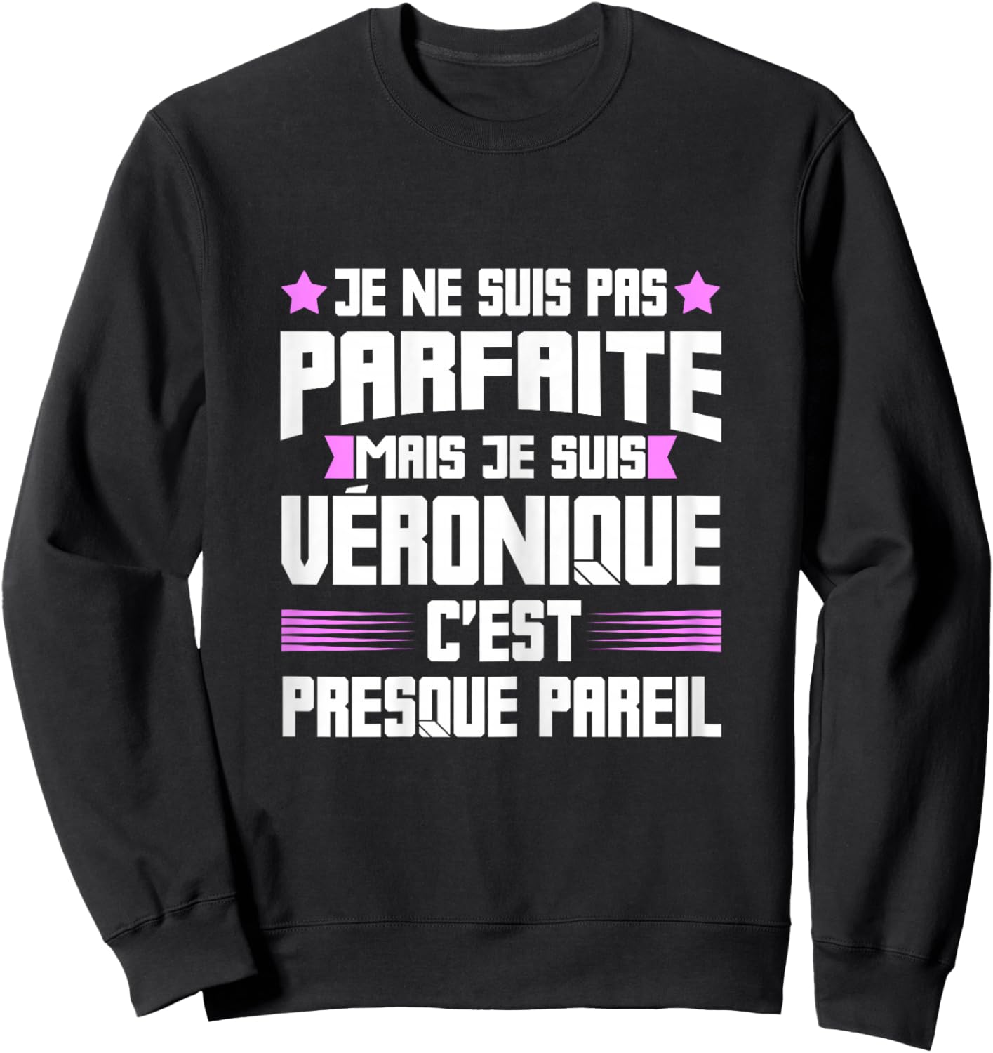 Véronique Parfait | Quote Funny Humor Mom First Name , Black, Female X-Small Sweatshirt - Sweatshirt | Black