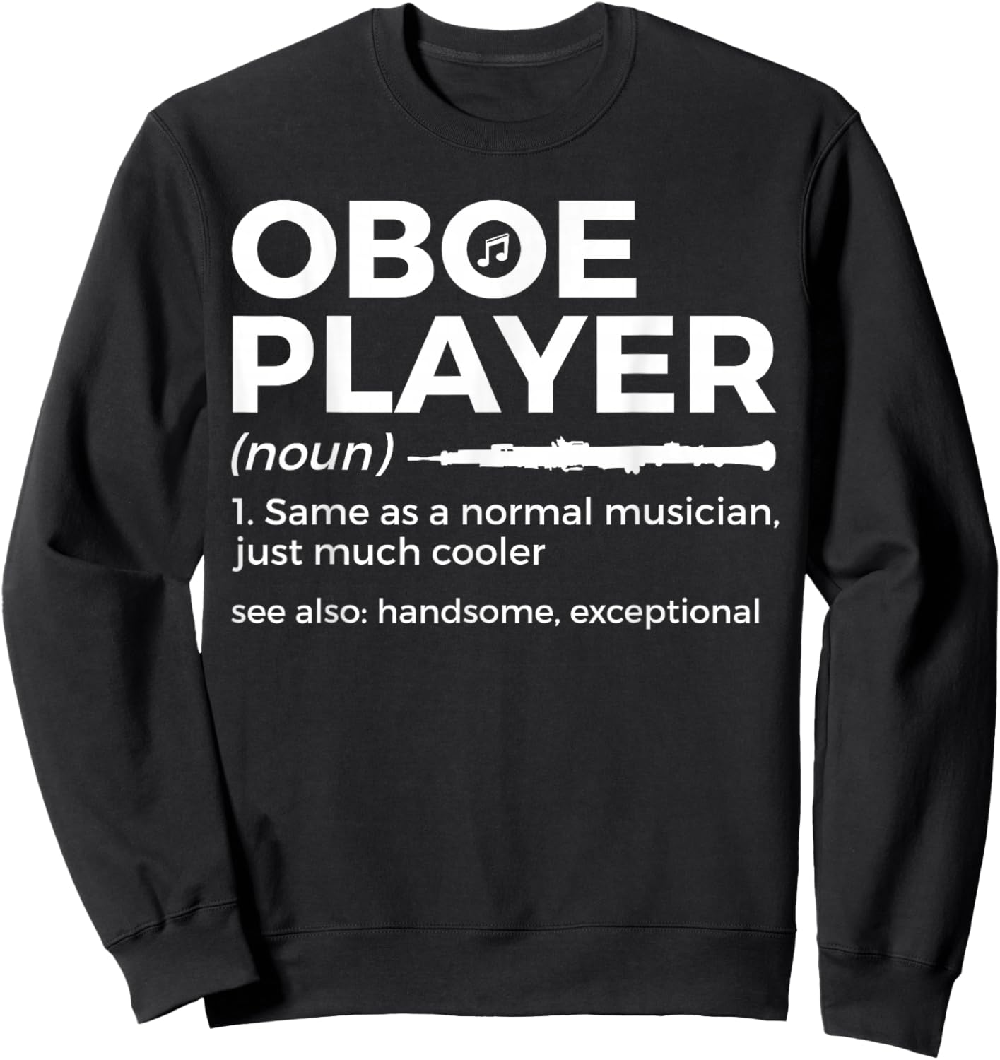 Funny Oboe Player Definition Funny Oboe Sweatshirt - Sweatshirt | Black