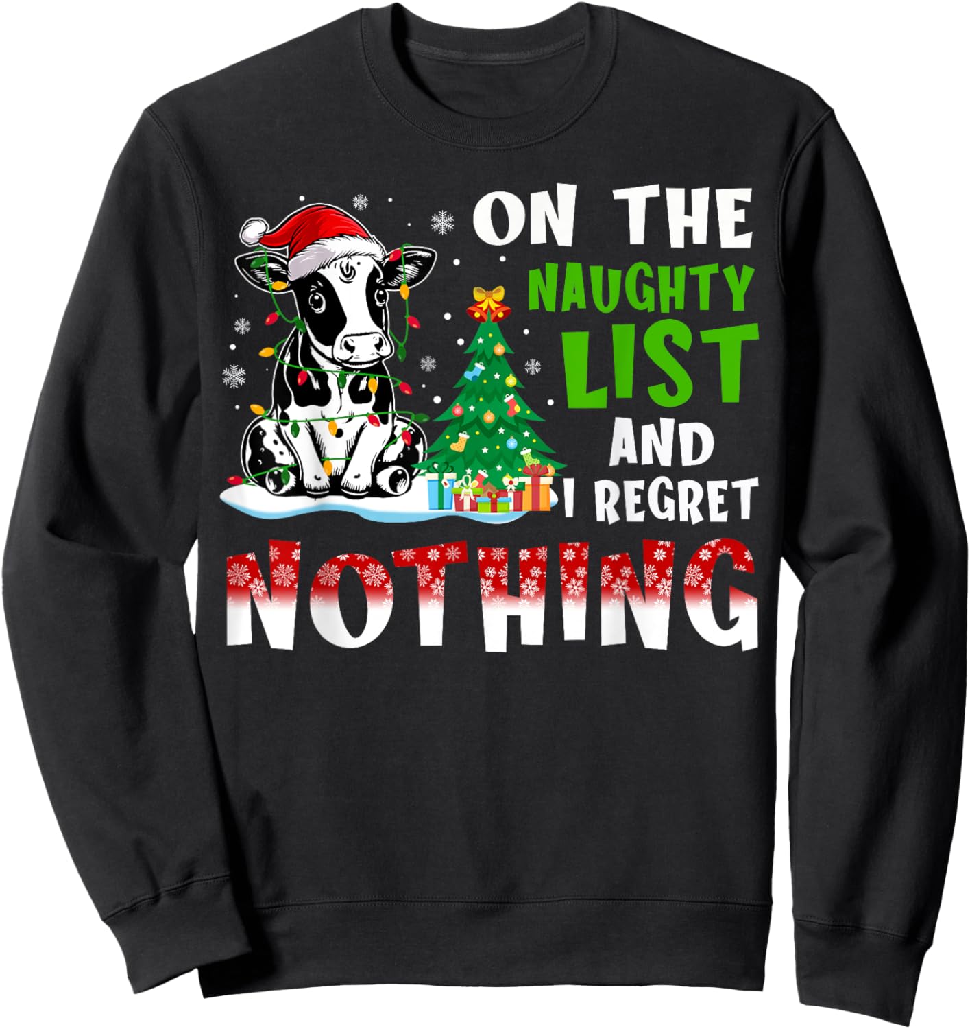 Cow Christmas On The Naughty List And I Regret Nothing Sweatshirt - Sweatshirt | Black