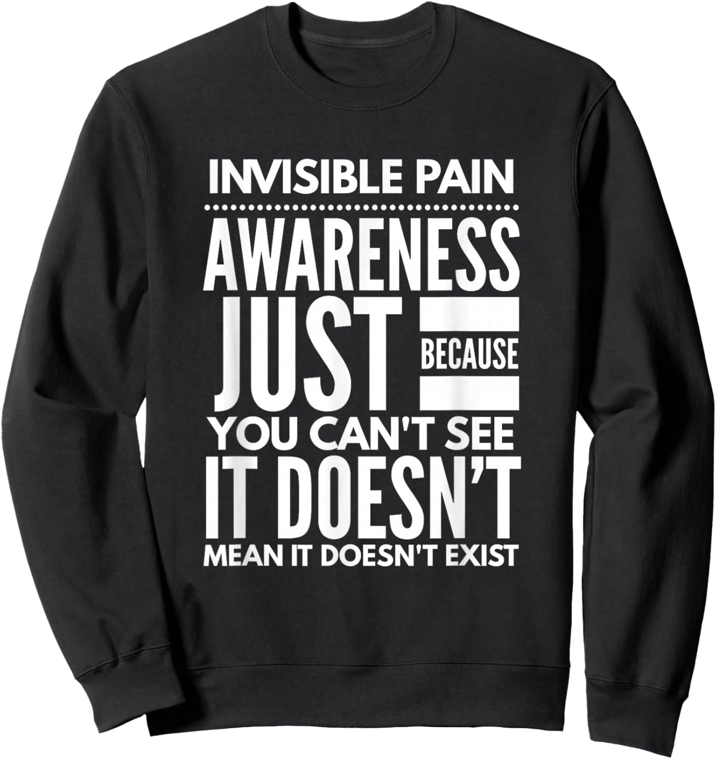 Invisible Pain Awareness - Fibromyalgia Chronic Fatigue Sweatshirt - Sweatshirt | Black