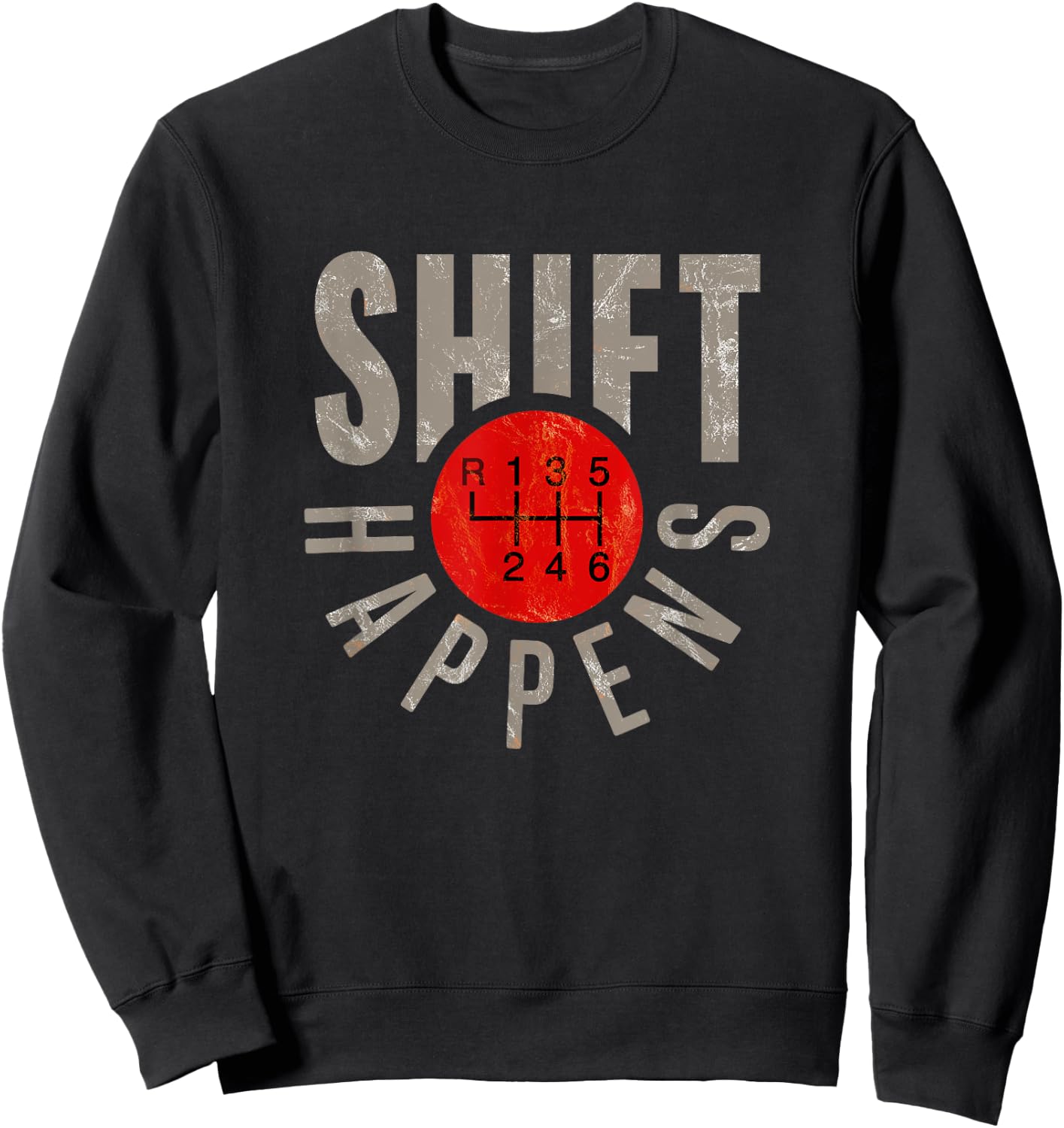 Shift Happens Stick Shift Manual Transmission Driver Gift Sweatshirt - Sweatshirt | Black