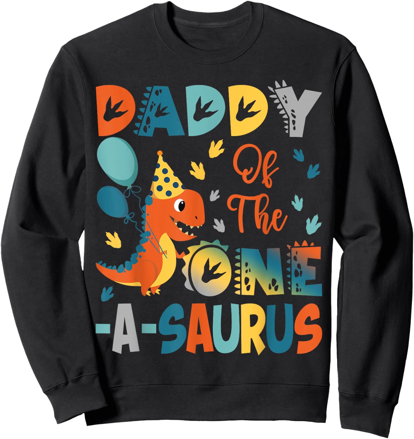 Daddy Of The One-A-Saurus 2Nd Birthday Dinosaur Party Sweatshirt - Sweatshirt | Black