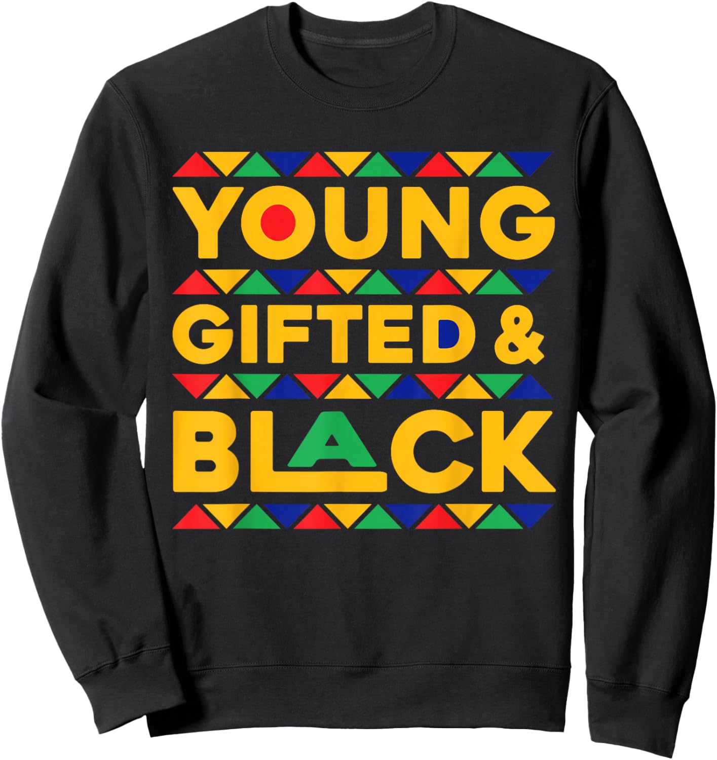 Young Gifted And Black History For Black Boys Girls African Sweatshirt - Sweatshirt | Black