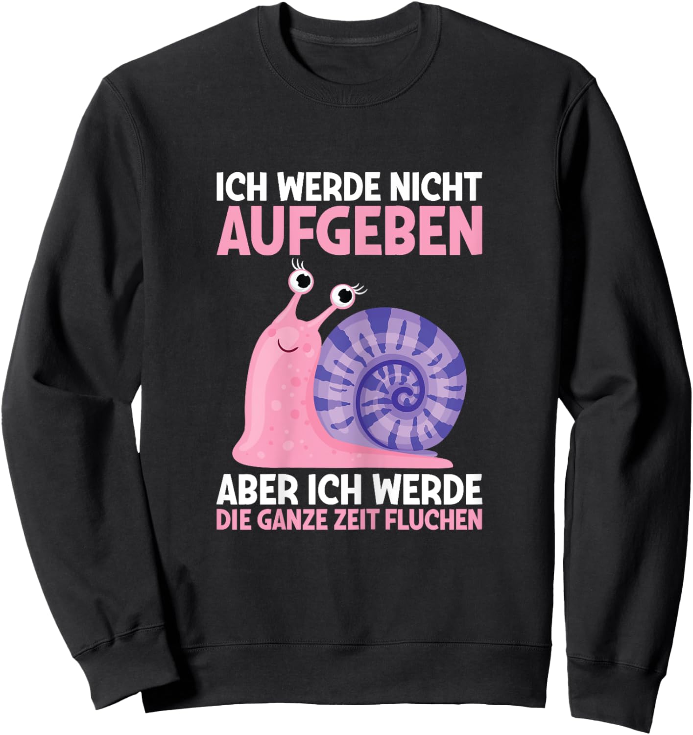 Ich Werde Nicht Aufgeben Joggen Laufsport Läufer Schnecke Sweatshirt - Sweatshirt | Black