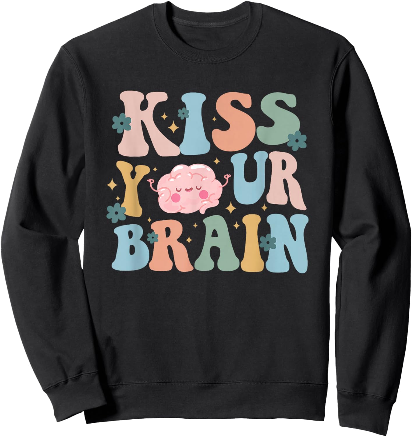 Kiss Your Brain Teacher Inspire Educate Groovy Retro Vintage Sweatshirt - Sweatshirt | Black
