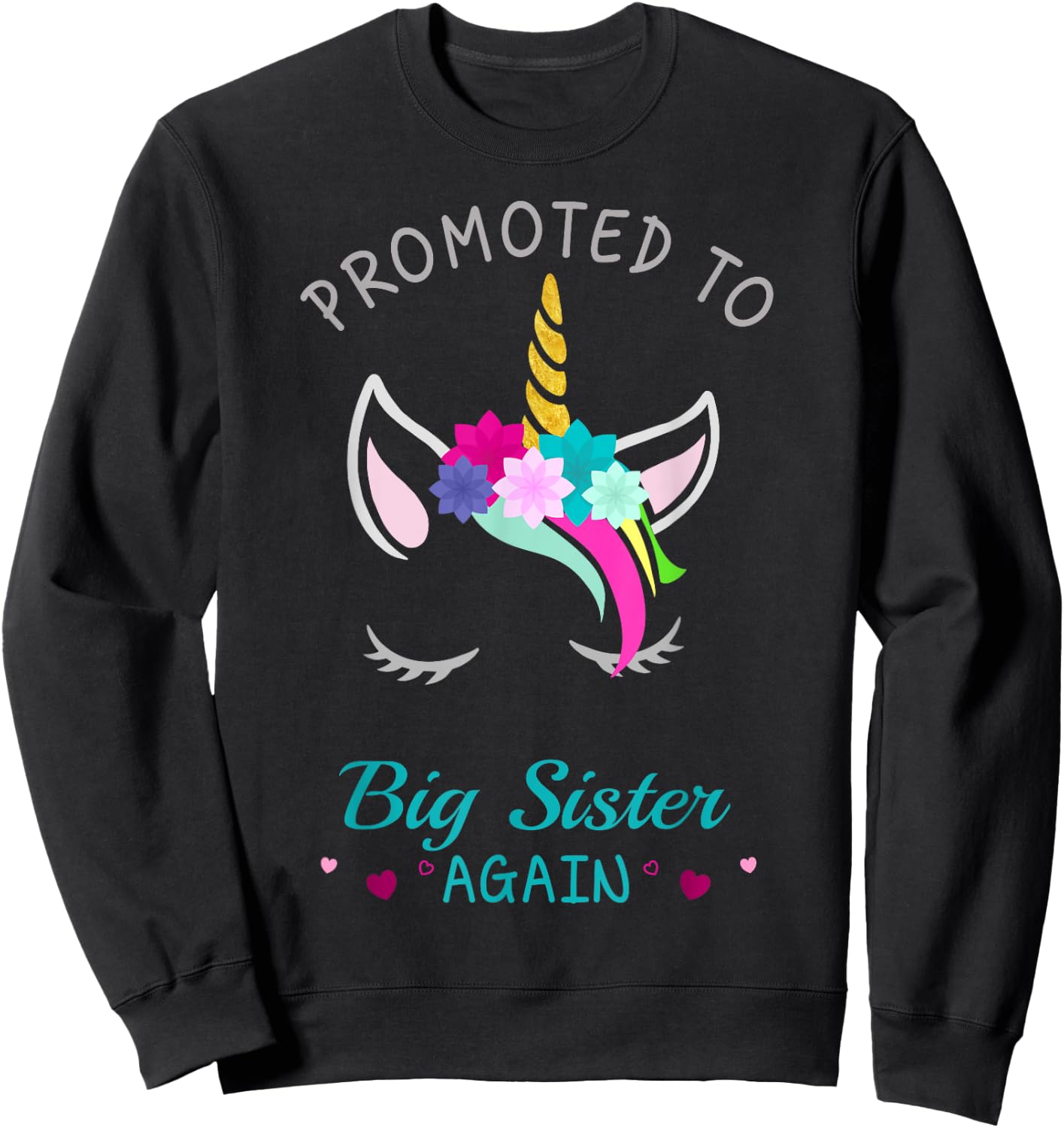 Promoted to Big Sister Again Unicorn Sweatshirt - Sweatshirt | Black