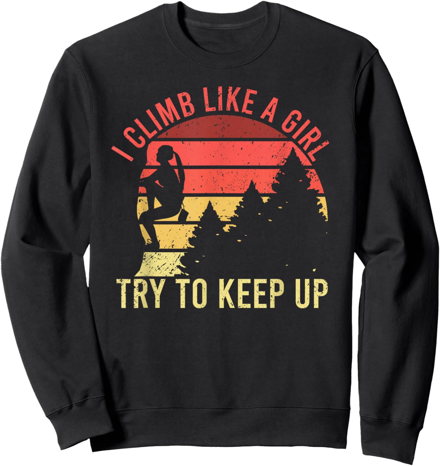 I Climb Like A Girl Rock Climbing Gear Kids Women Vintage Sweatshirt - Sweatshirt | Black