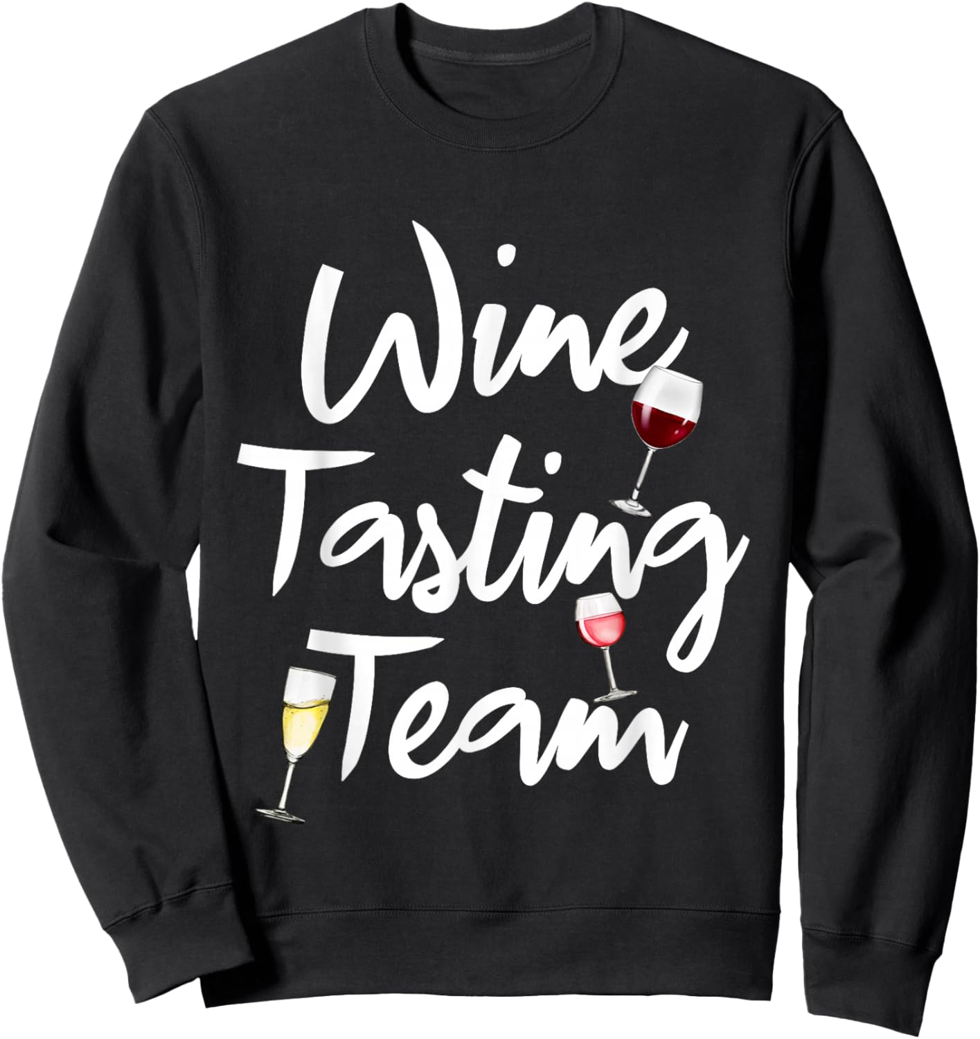 Funny Wine Tasting Team Wine Drinkers Drinking Lovers Sweatshirt - Sweatshirt | Black