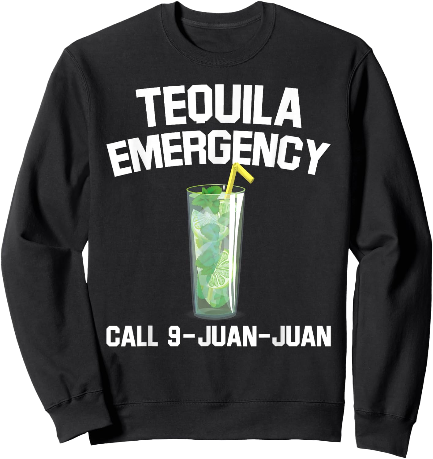 Tequila Emergency Mexican Fiesta Funny Cinco de Mayo Gift Sweatshirt - Sweatshirt | Black