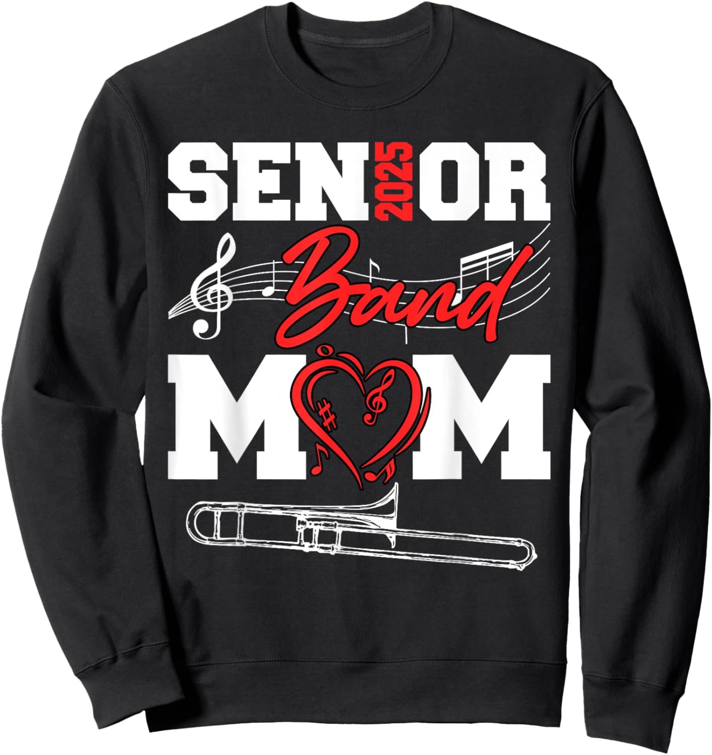 Senior Band Mom 2025 Marching Band Class of 2025 Trombone Sweatshirt - Sweatshirt | Black