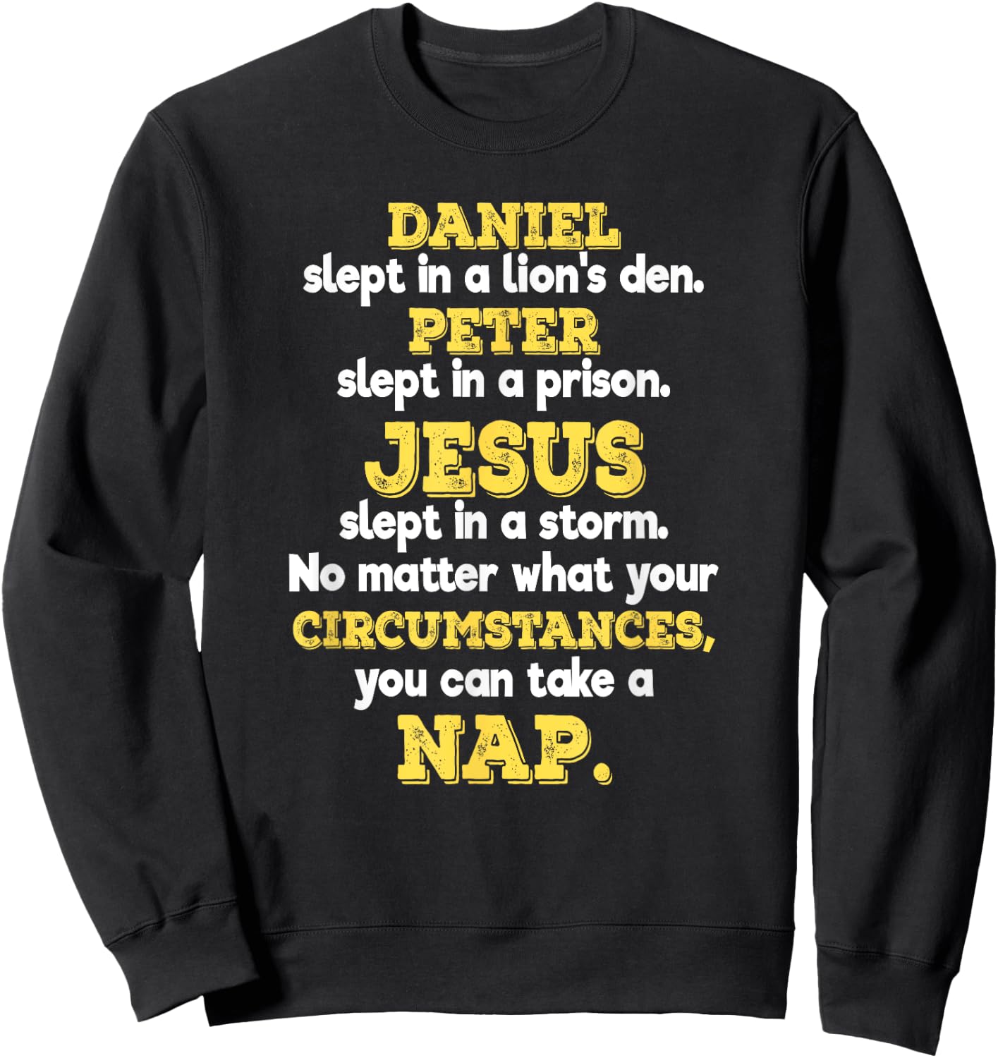 Funny Christian Sayings Biblical Events Gift Believers Sweatshirt - Sweatshirt | Black