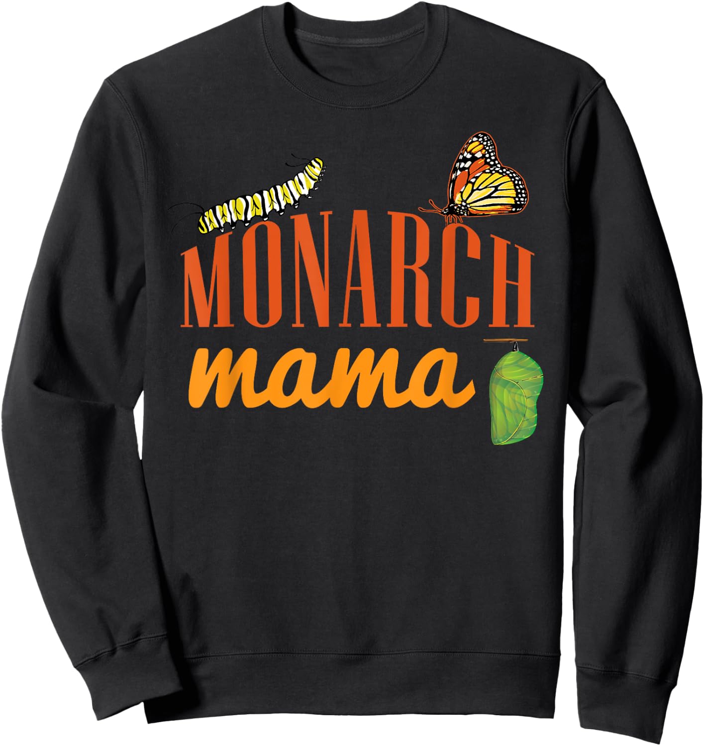 Monarch Butterfly Life Cycle Mama | Mother | Mom Gift Sweatshirt - Sweatshirt | Black