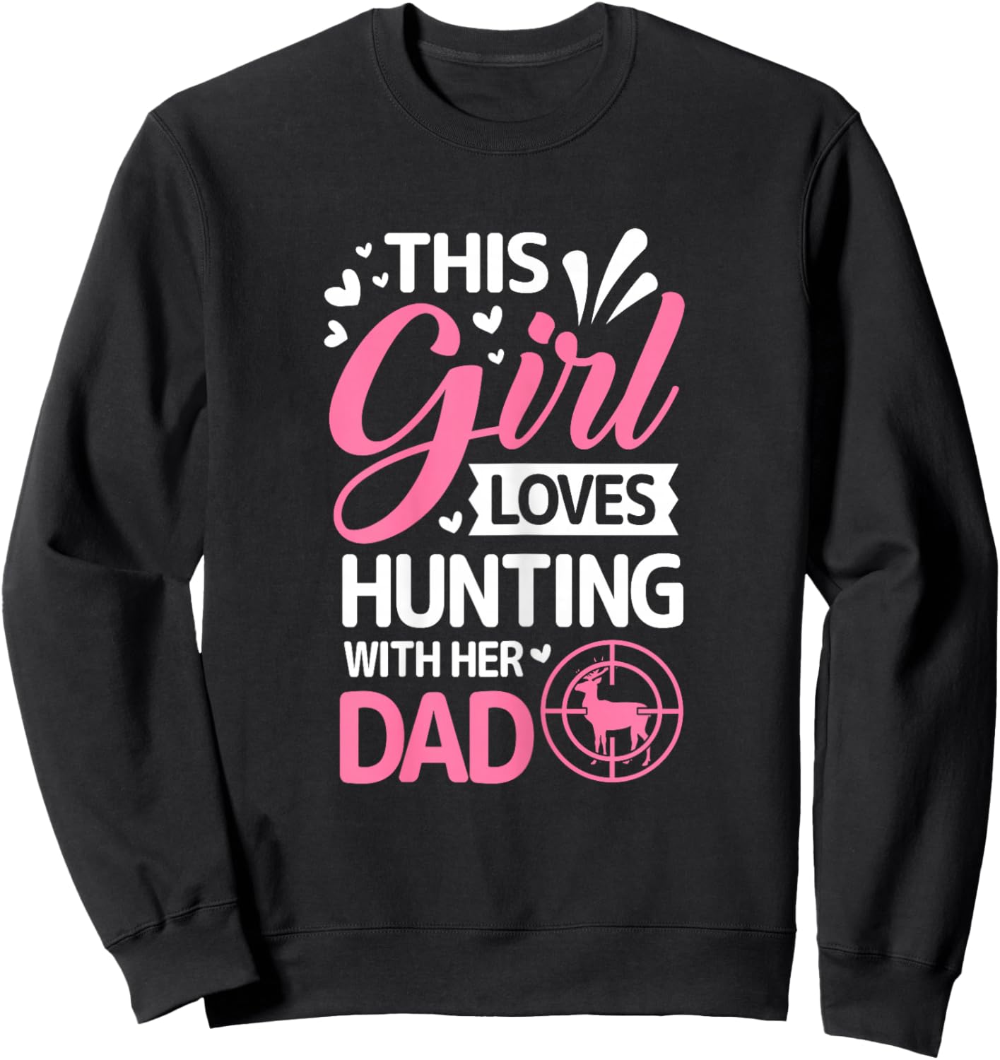 Hunting Girl With Her Dad Father's Day Sweatshirt - Sweatshirt | Black