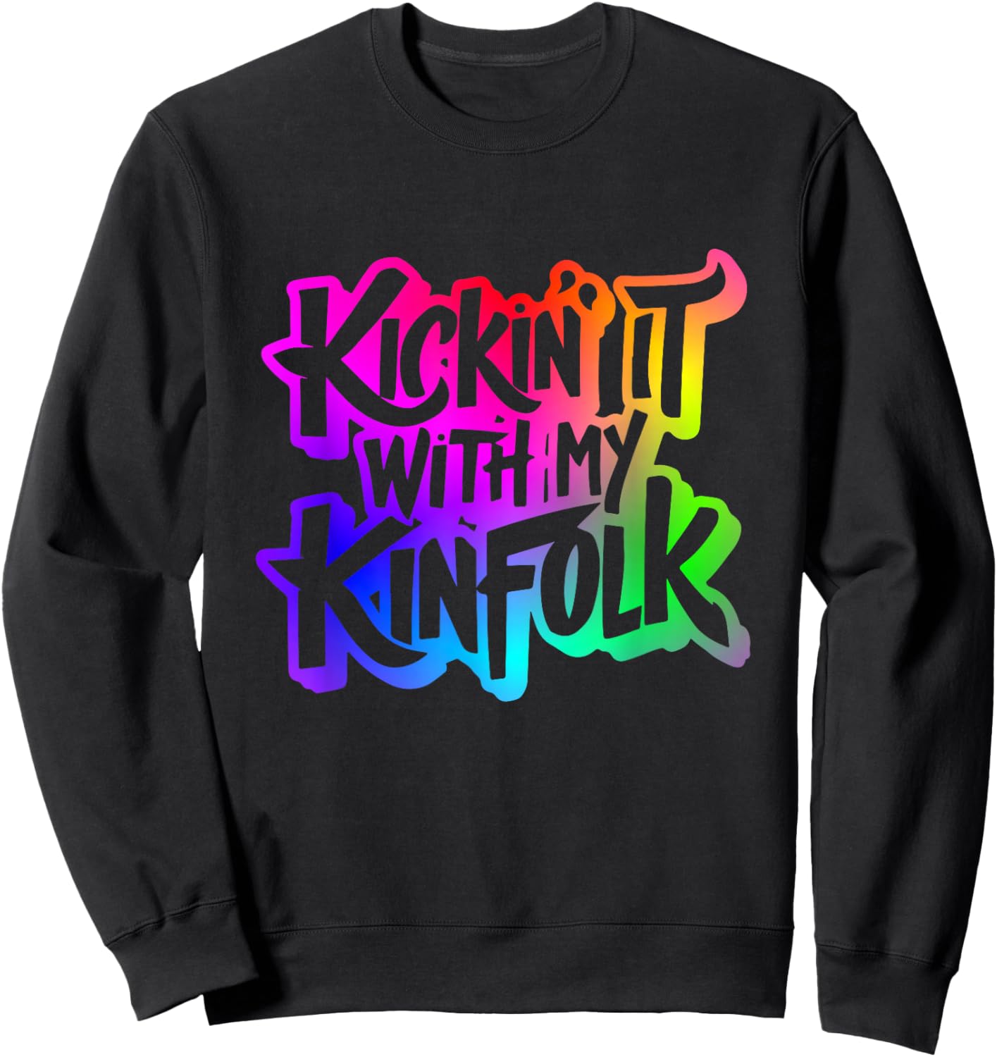 Funny Memorable Family Reunion Celebration Apparel Kickin' It With My Kinfolk -Adults Black Short Sleeve Classic Fit Small Sweatshirt - Sweatshirt | Black
