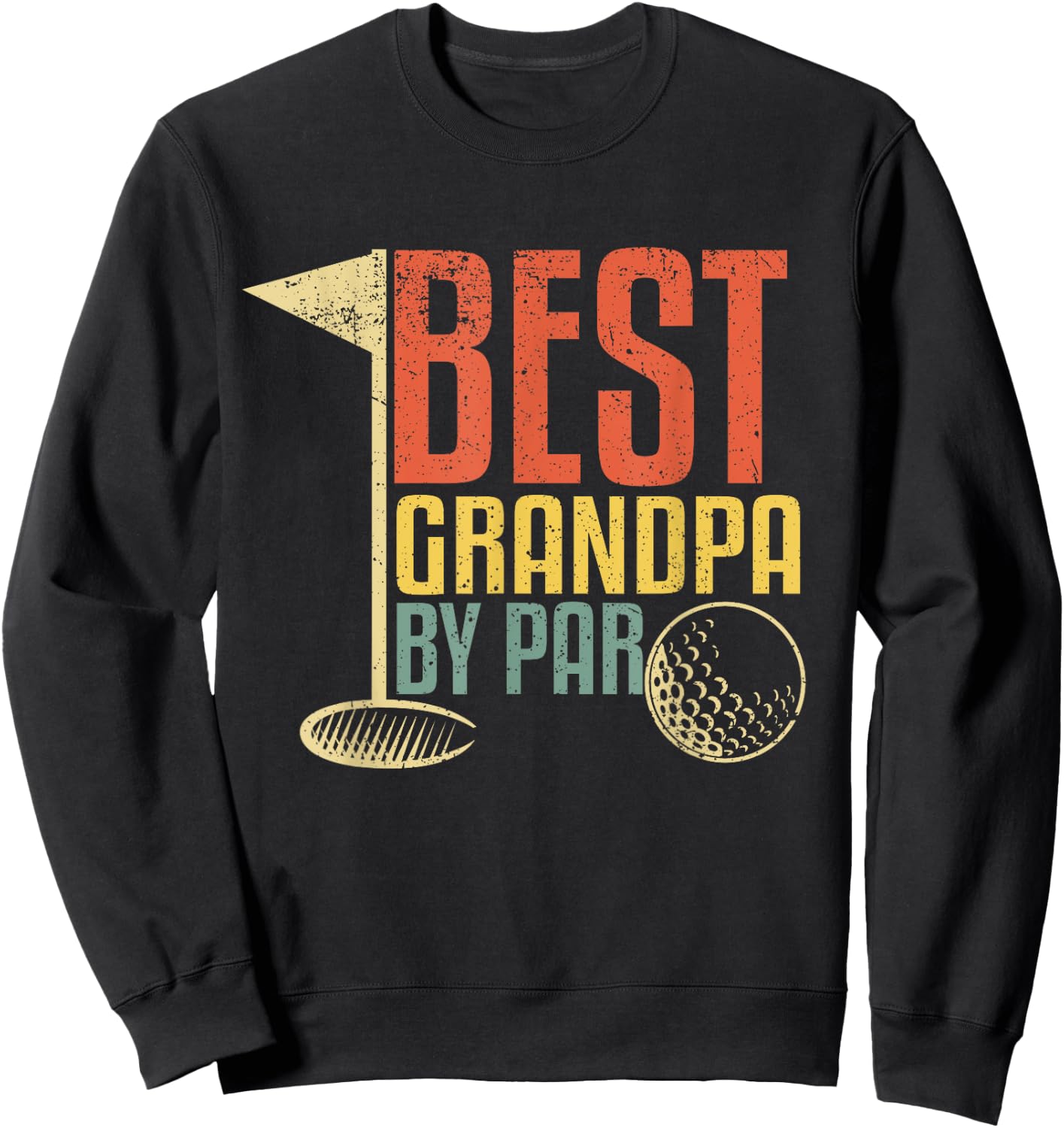 Best Grandpa By Par Retro Funny Golf Player Papa Fathers Day Sweatshirt - Sweatshirt | Black