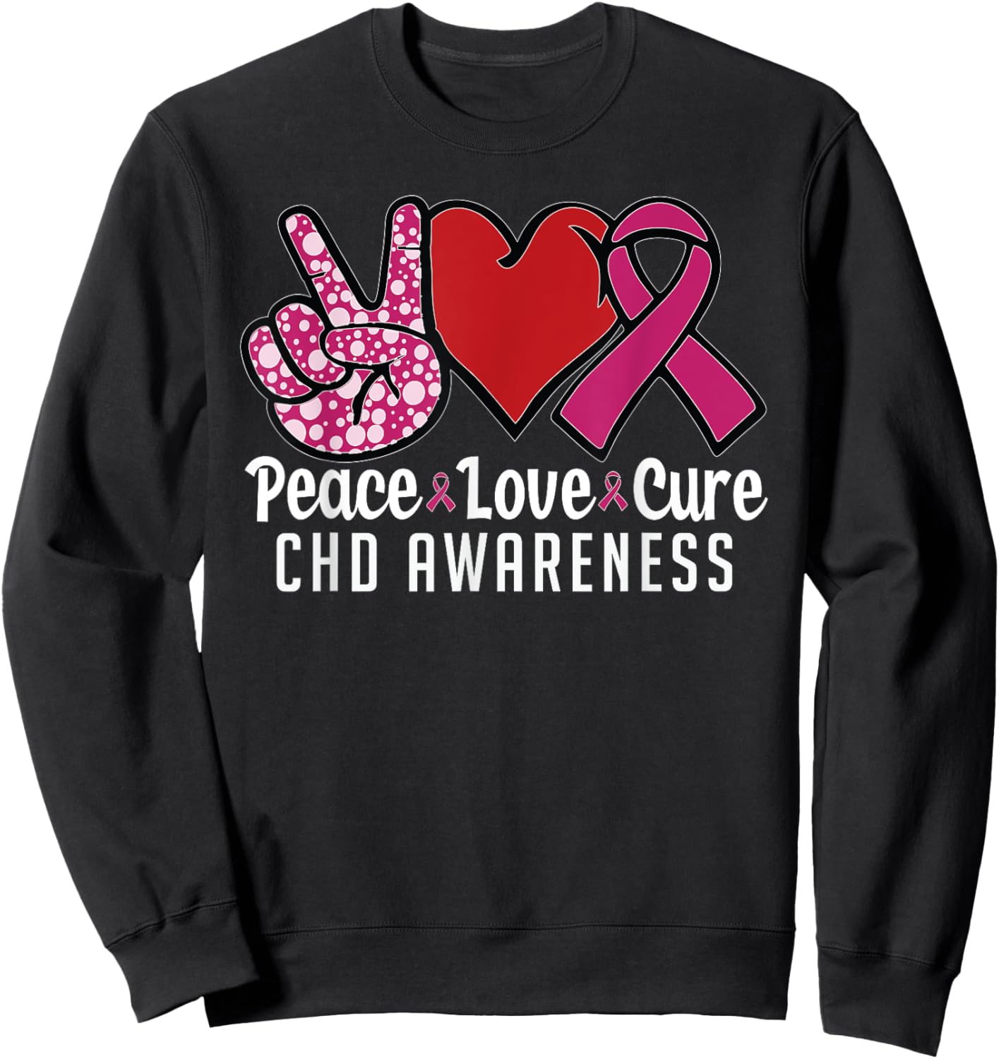Peace Love Cure CHD Awareness congenital heart defect Sweatshirt - Sweatshirt | Black
