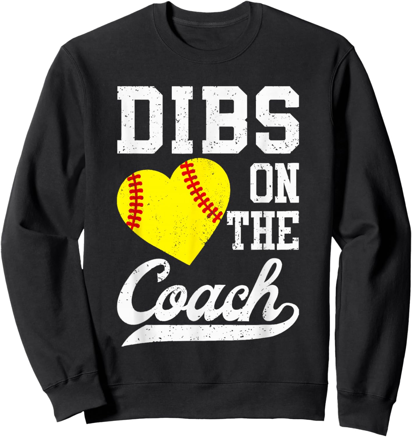 Dibs On The Coach Softball For Coach Wife Women Sport Sweatshirt - Sweatshirt | Black