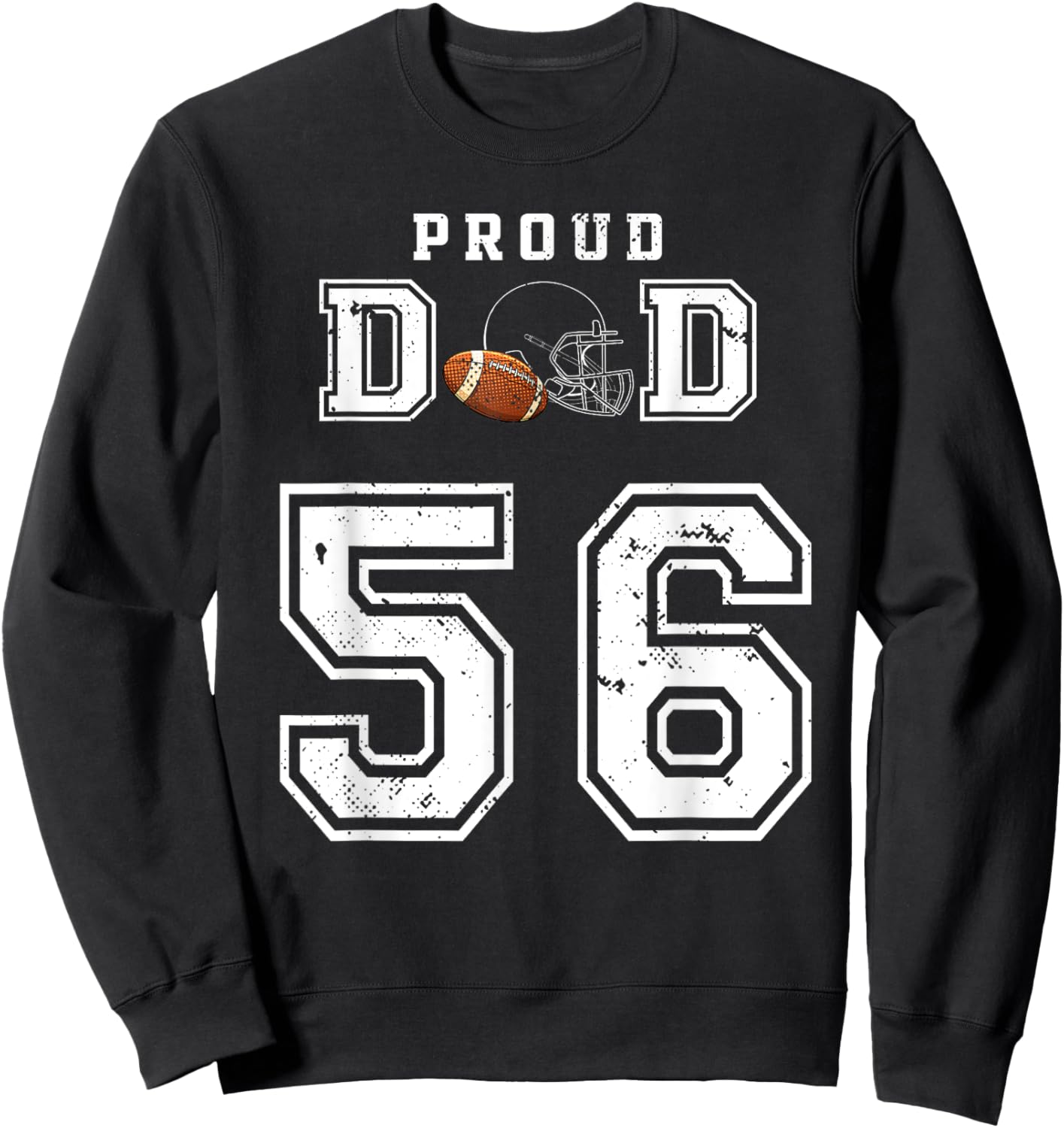 Custom Proud Football Dad Number 56 Personalized Sweatshirt - Sweatshirt | Black