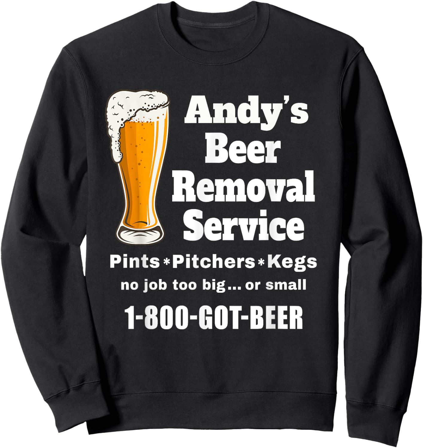 Andy's Beer Removal Service Andrew Funny Beer lover drinker Sweatshirt - Sweatshirt | Black