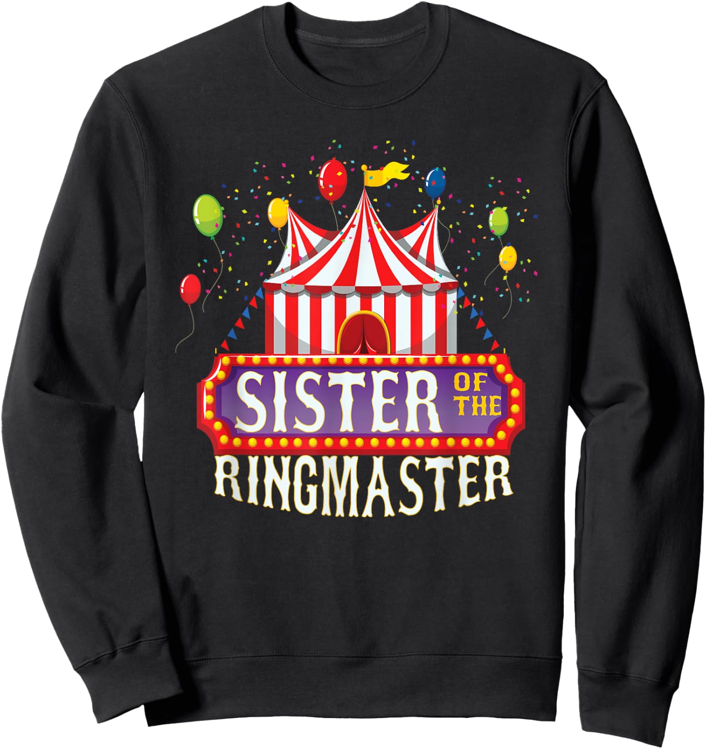 Sister Of The Birthday Ringmaster Kids Circus Party B-day Sweatshirt - Sweatshirt | Black