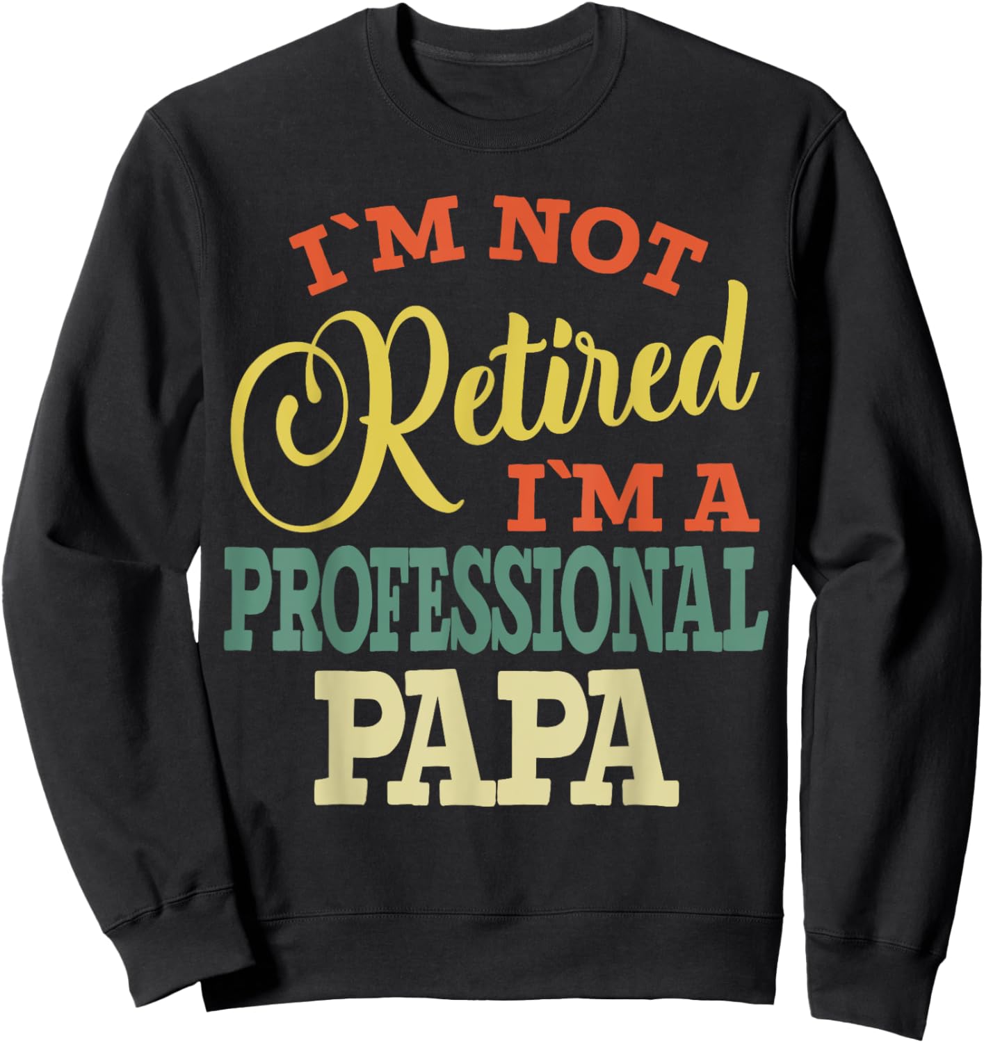 Papa Grandpa funny Fathers Day Professional Papa Dad Sweatshirt - Sweatshirt | Black