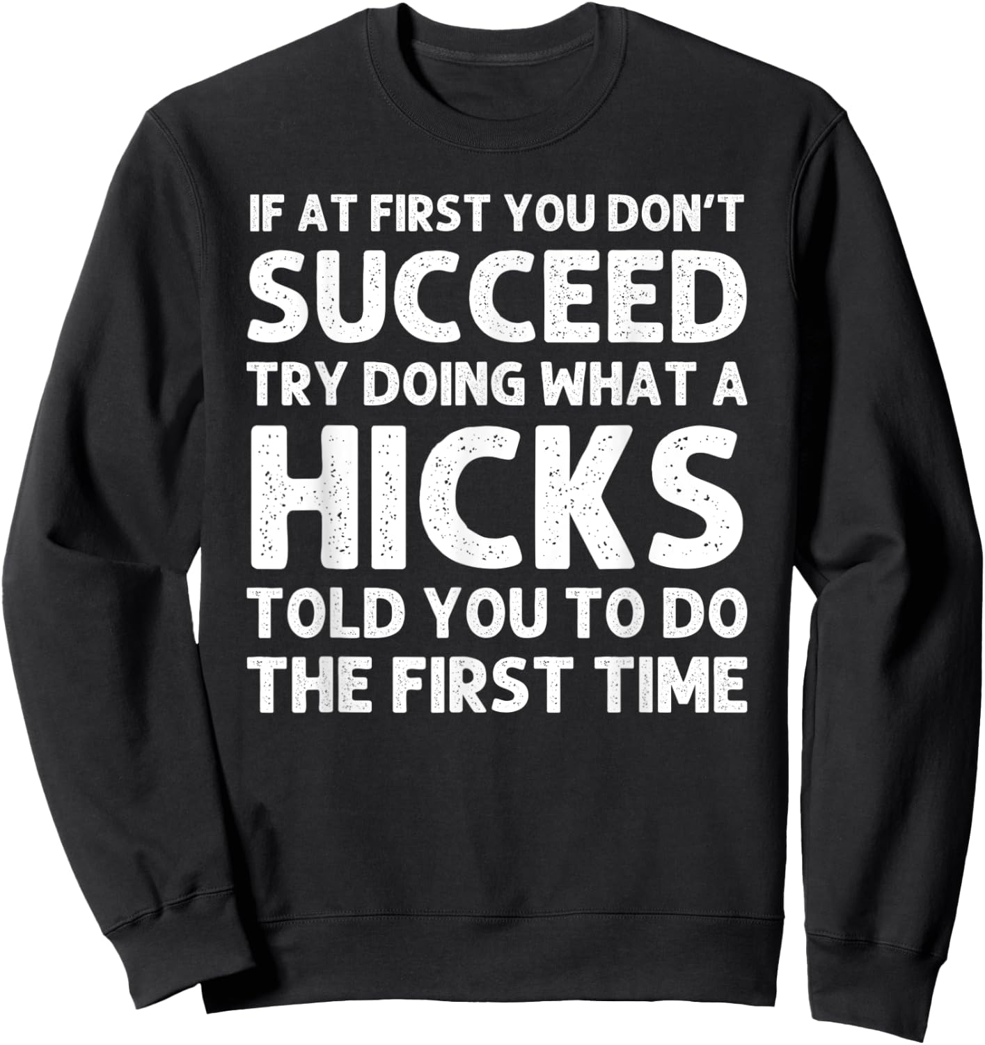 HICKS Funny Surname Family Tree Birthday Reunion Idea Sweatshirt - Sweatshirt | Black