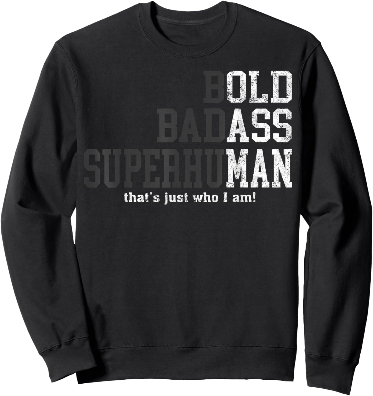 Funny Old Man Saying Gag Gift Birthday for Dad Fathers Day Sweatshirt - Sweatshirt | Black