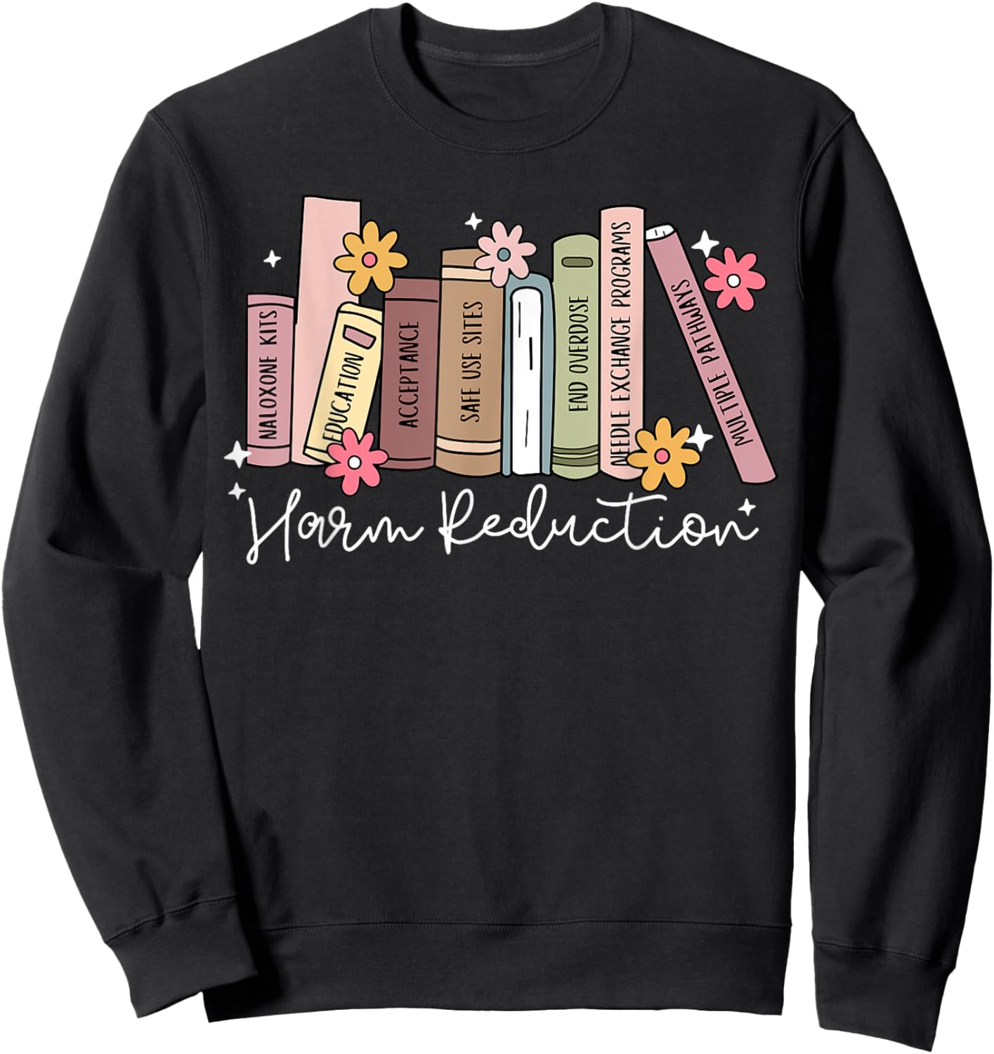 Harm Reduction Floral Book Overdose Awareness Nurse Sweatshirt - Sweatshirt | Black