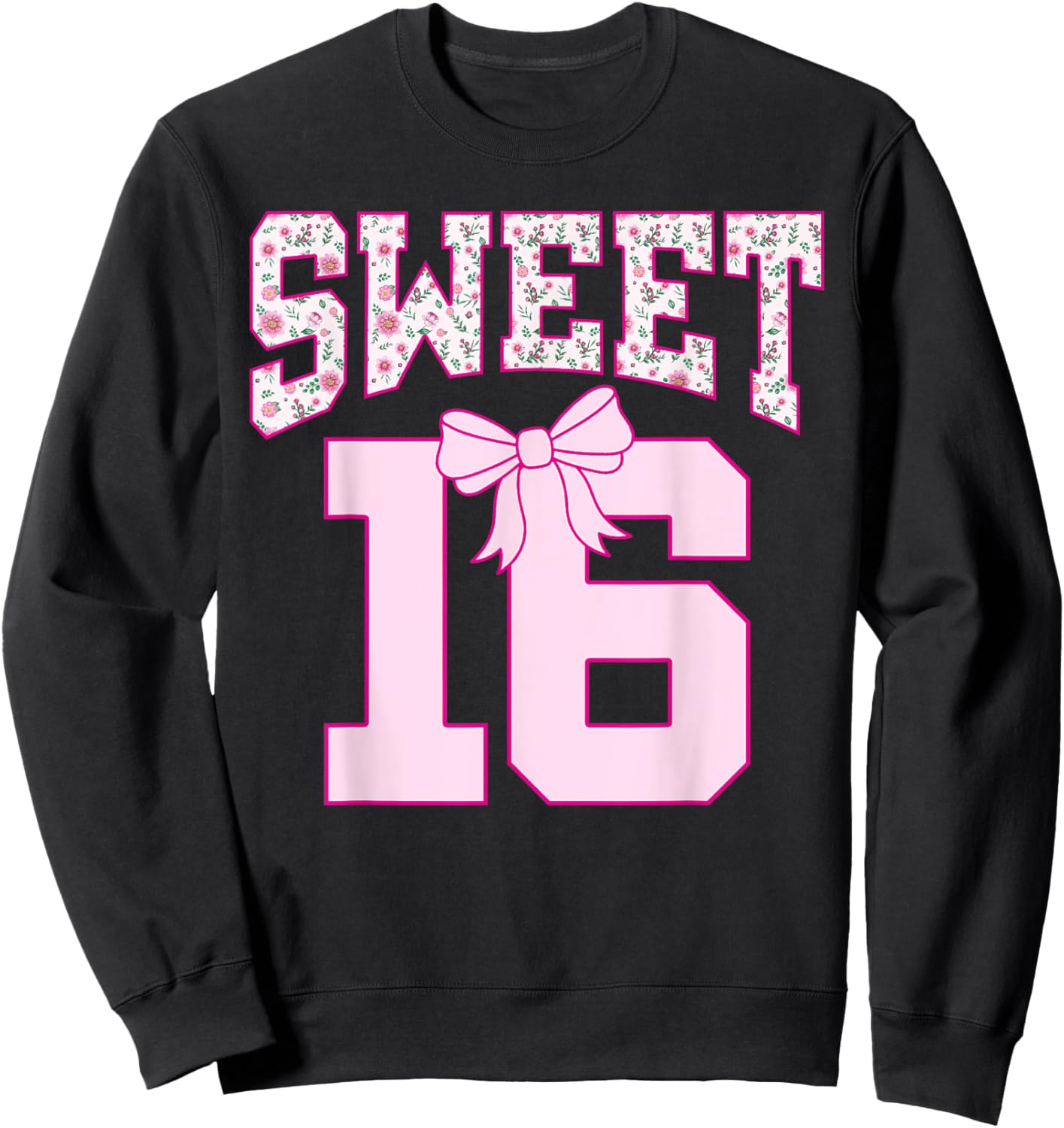 Sweet 16 Coquette Bow Groovy Pink Floral 16th Birthday Sweatshirt - Sweatshirt | Black