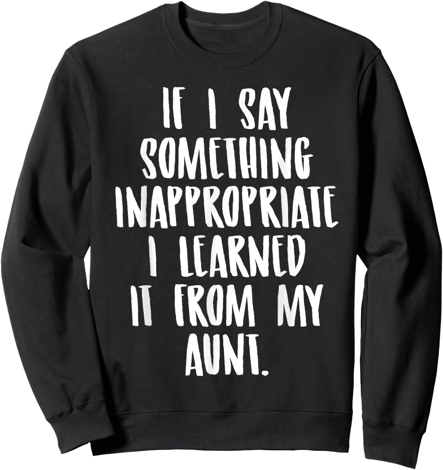 Funny Nephew Niece Gift Aunt Gift Quote Birthday Small Sweatshirt - Sweatshirt | Black