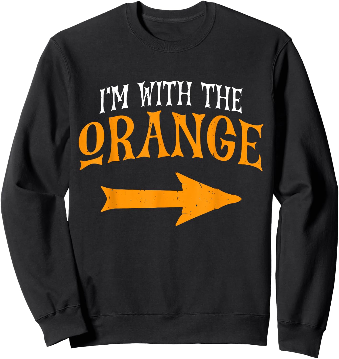 I'm With Orange Halloween Costume Funny Couples Orange Sweatshirt - Sweatshirt | Black
