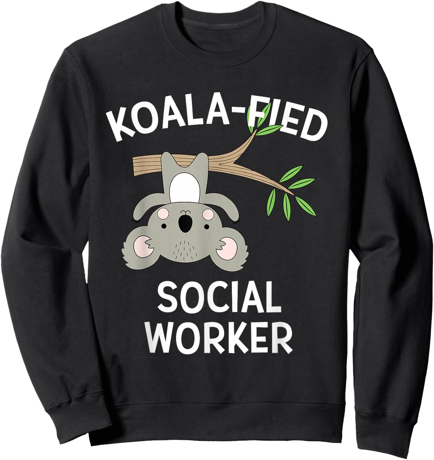 Cute Koala Social Worker Funny Pun BSW MSW Sweatshirt - Sweatshirt | Black