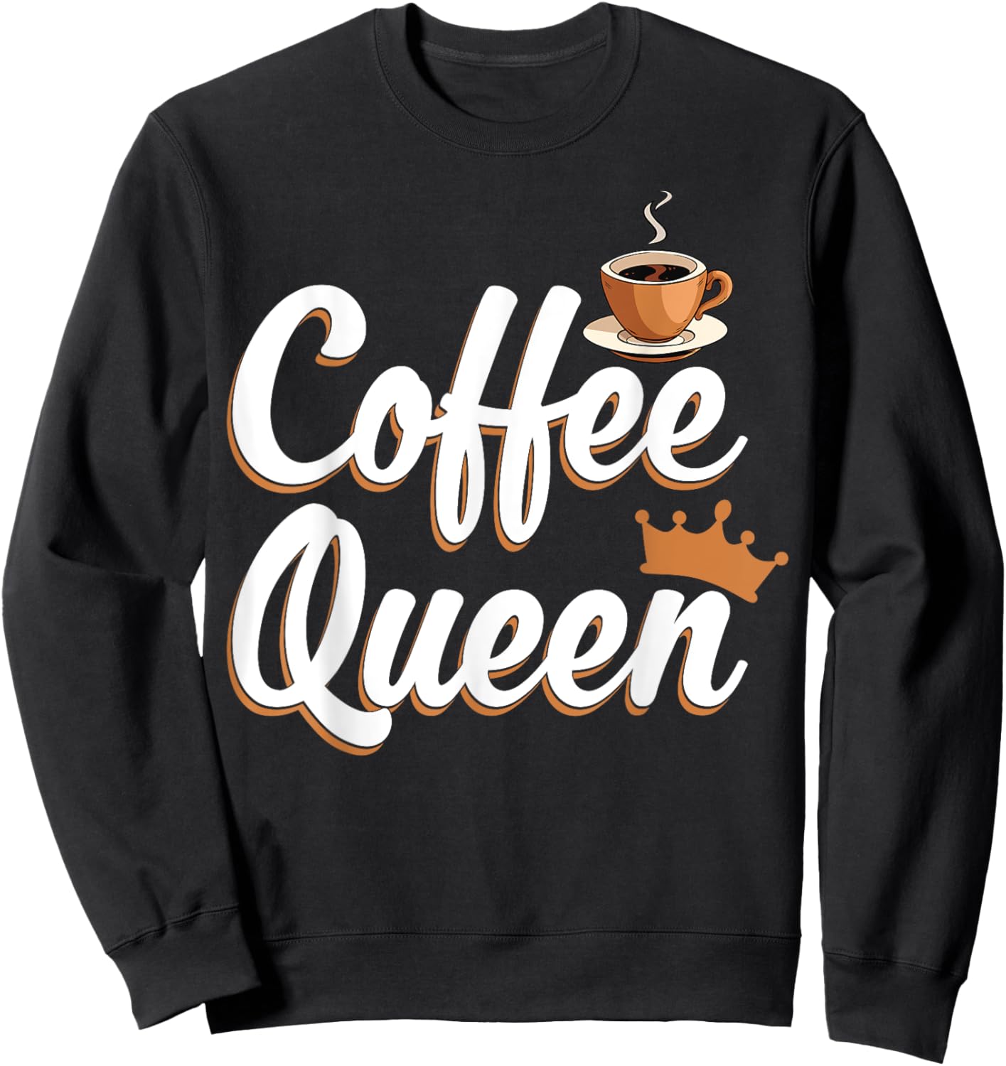 Coffee Queen Funny Coffee Caffeine Coffee Sweatshirt - Sweatshirt | Black